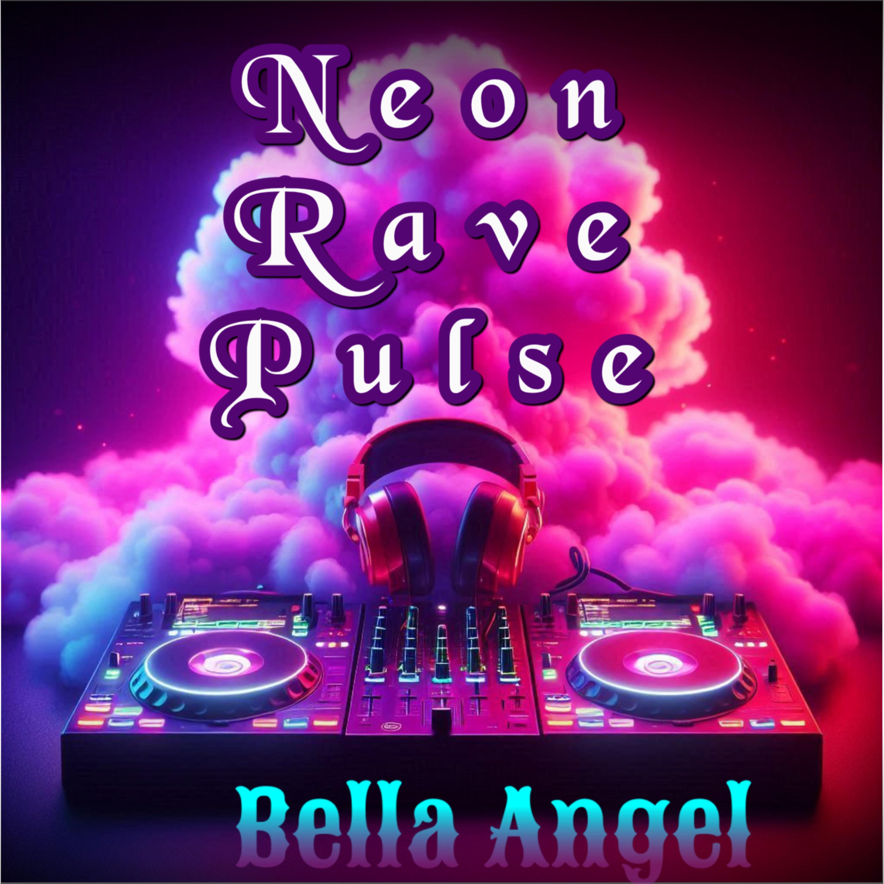 Neon Rave Pulse by Bella Angel cover art
