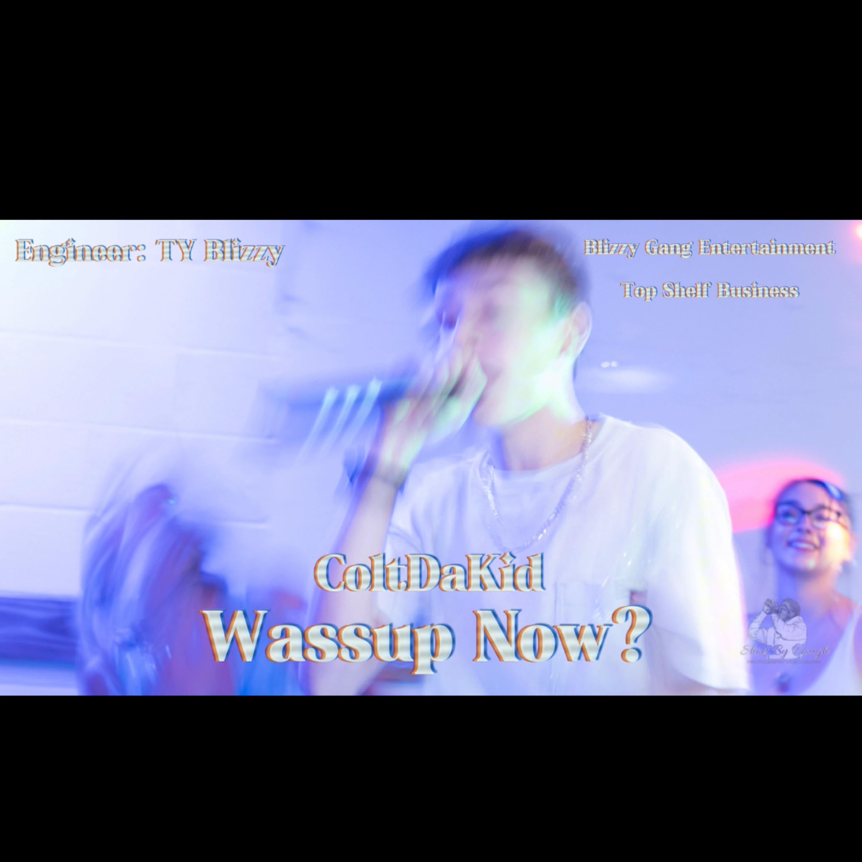 Wassup Now by ColtDaKid cover art