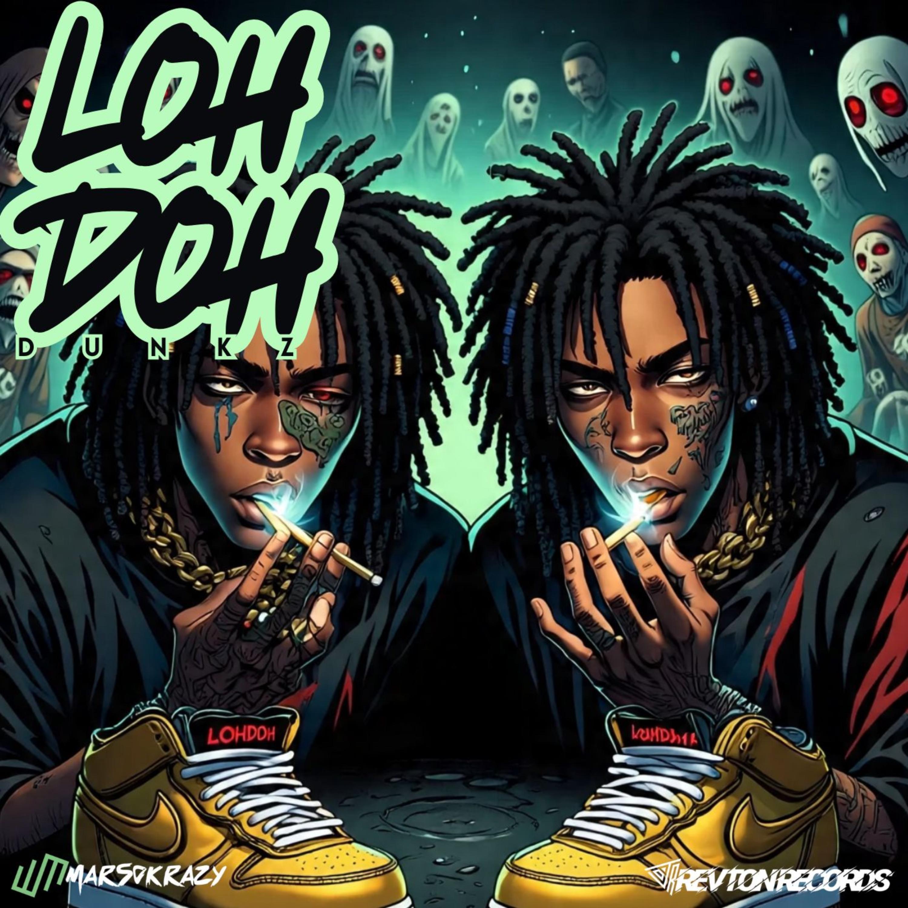 LOHDOH DUNKZ artwork