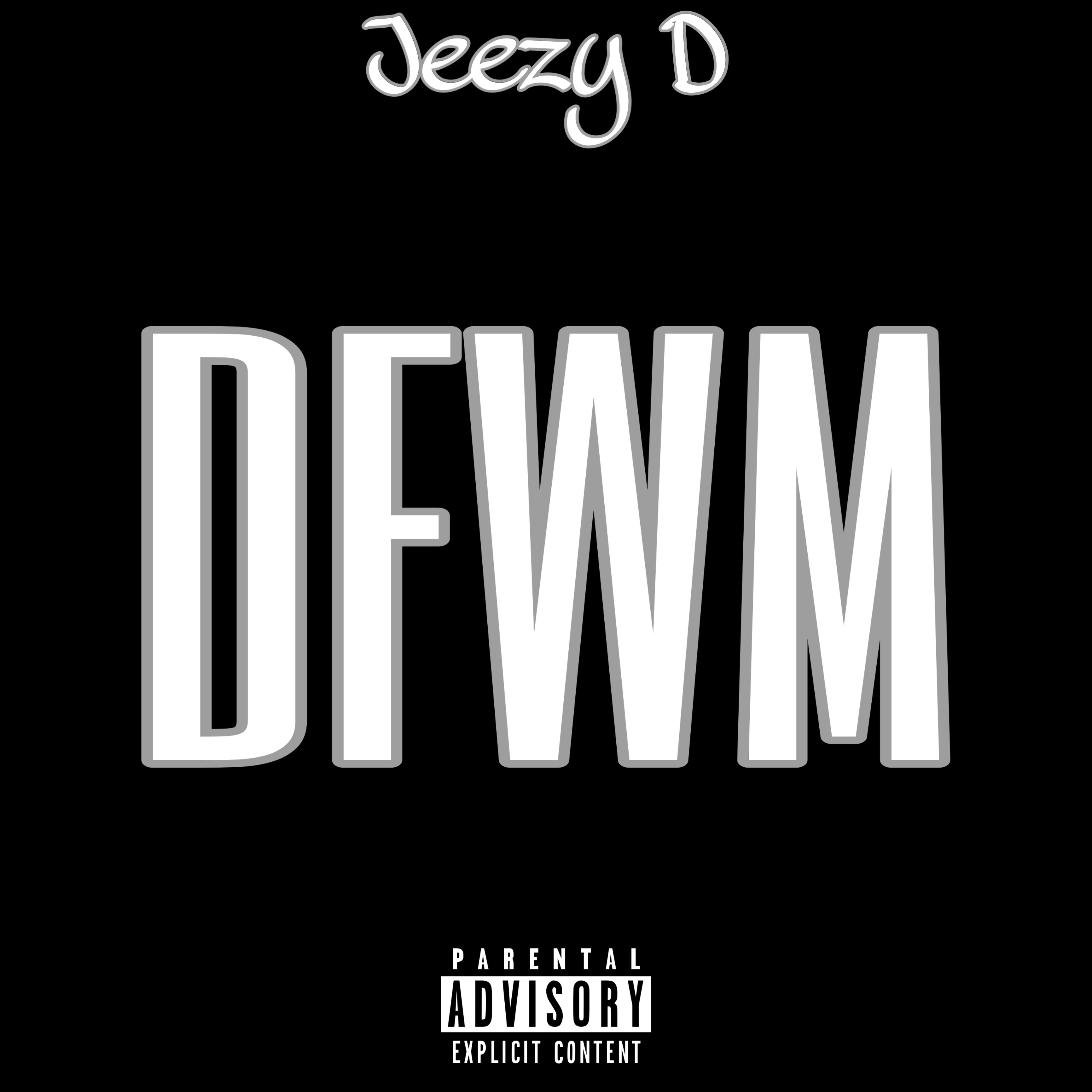 DFWM by Jeezy D cover art