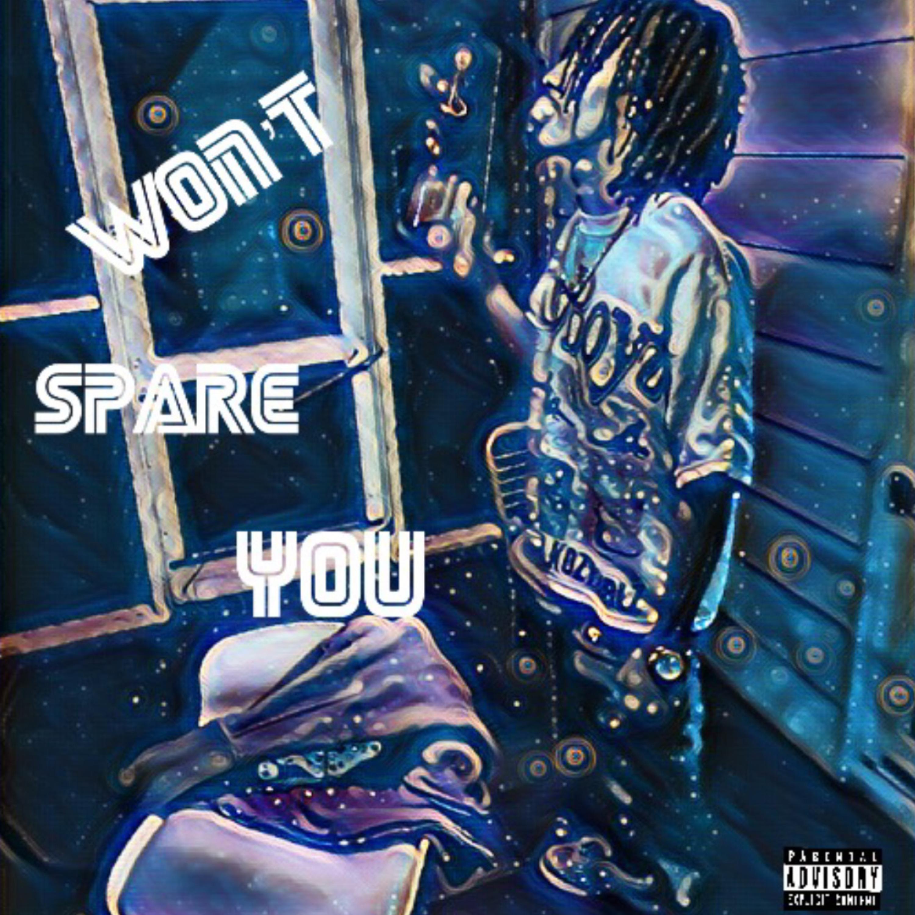 Won’t Spare You artwork