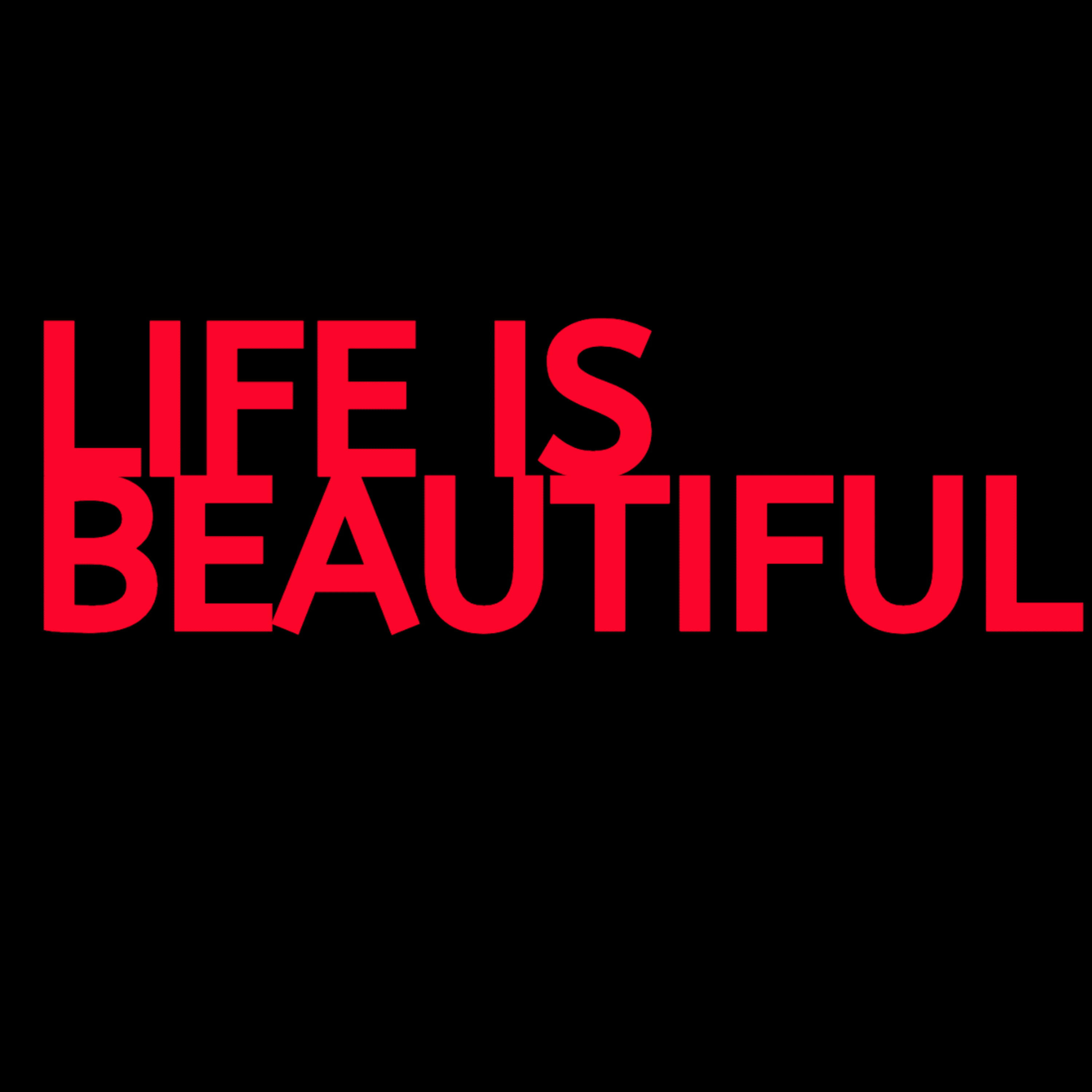 Life is Beautiful artwork