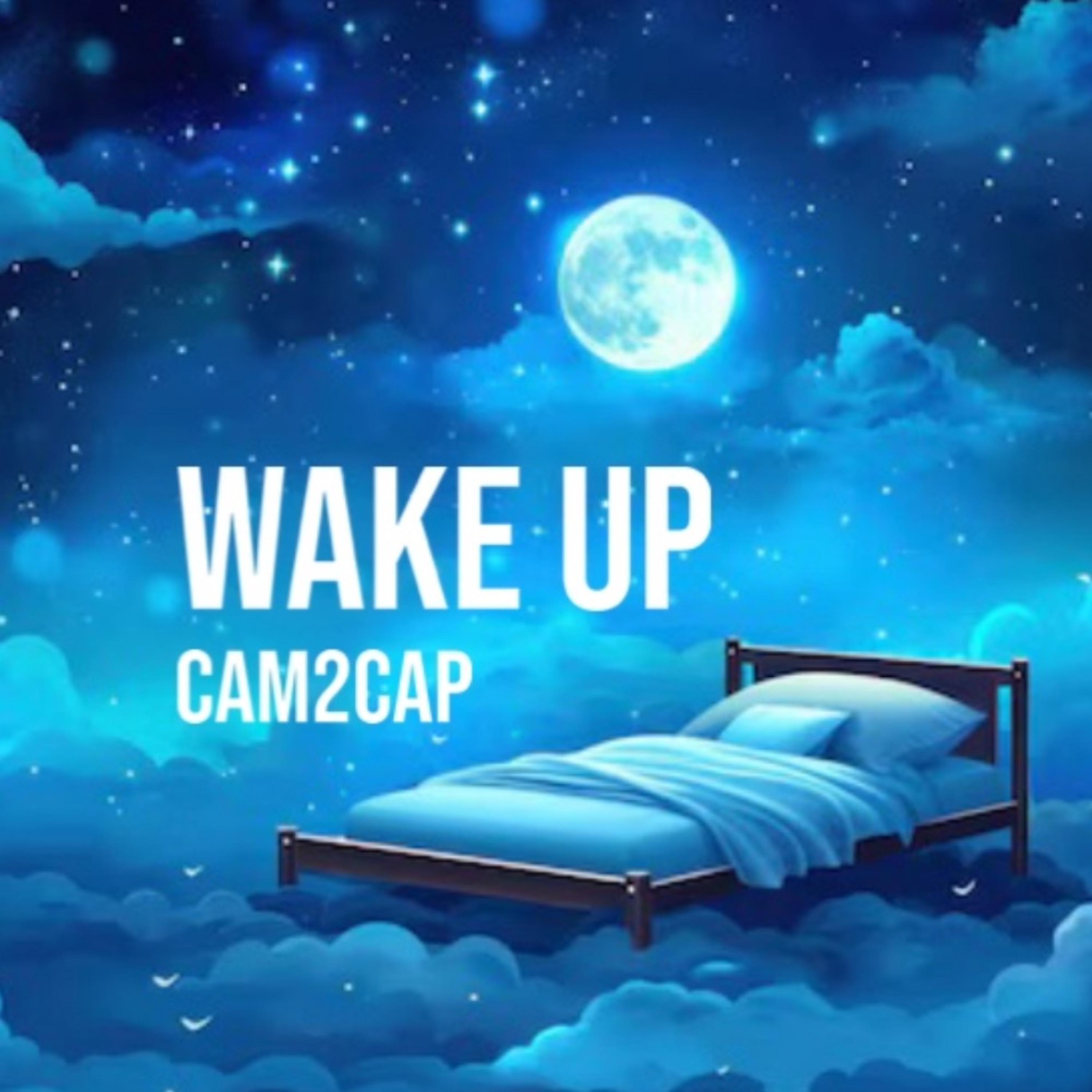 Wake Up by Cam2Cap cover art