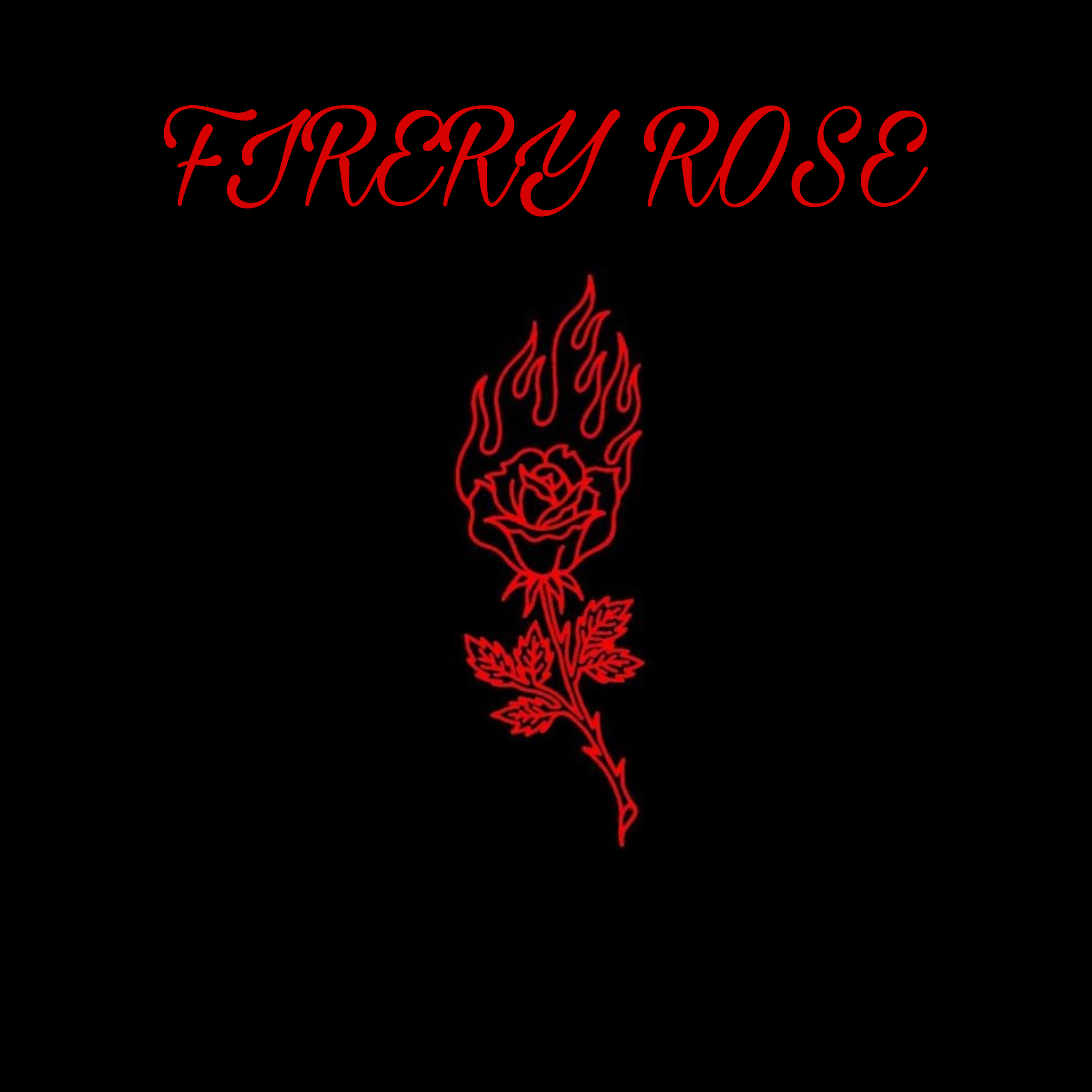 FIRERY ROSE artwork