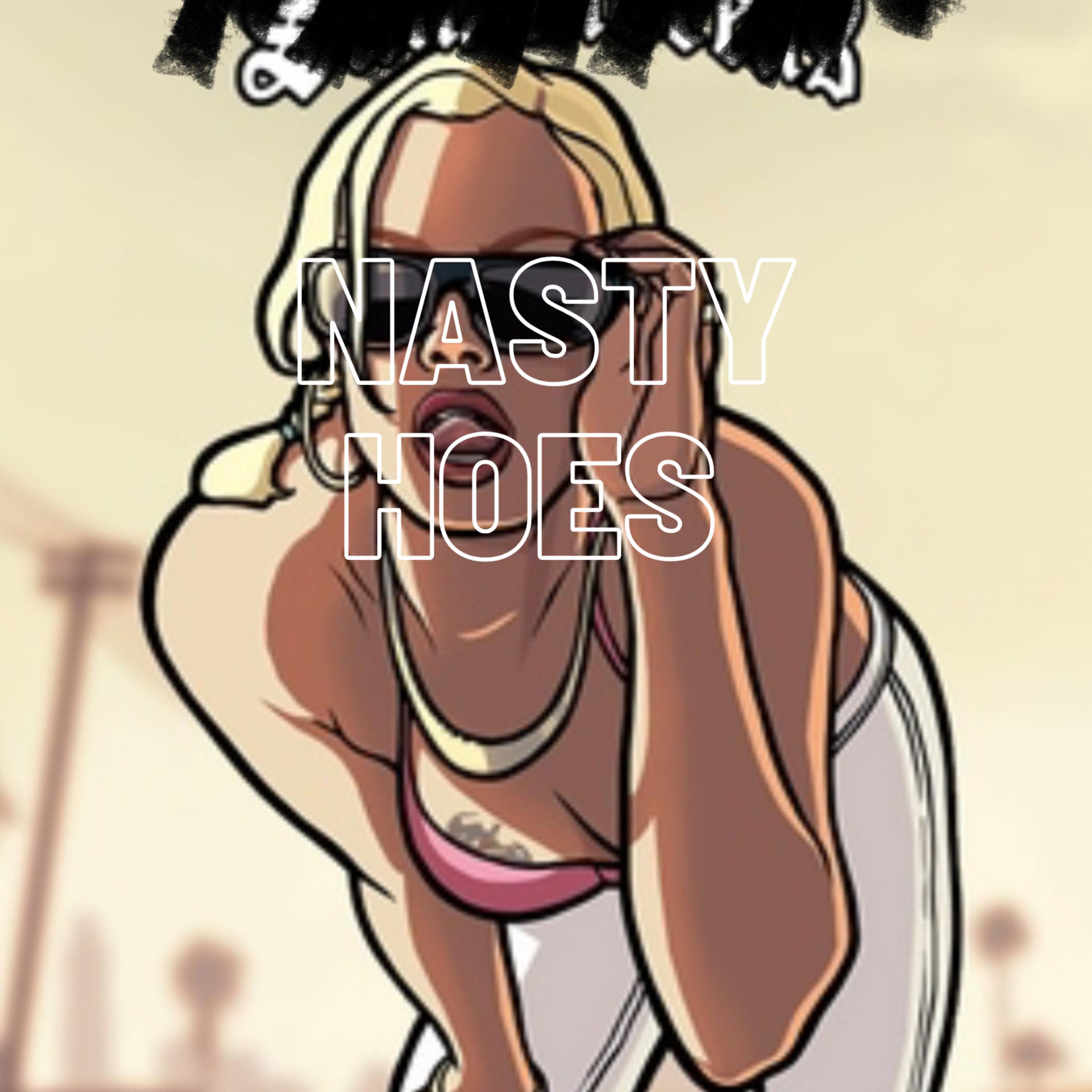 Nasty Hoes artwork