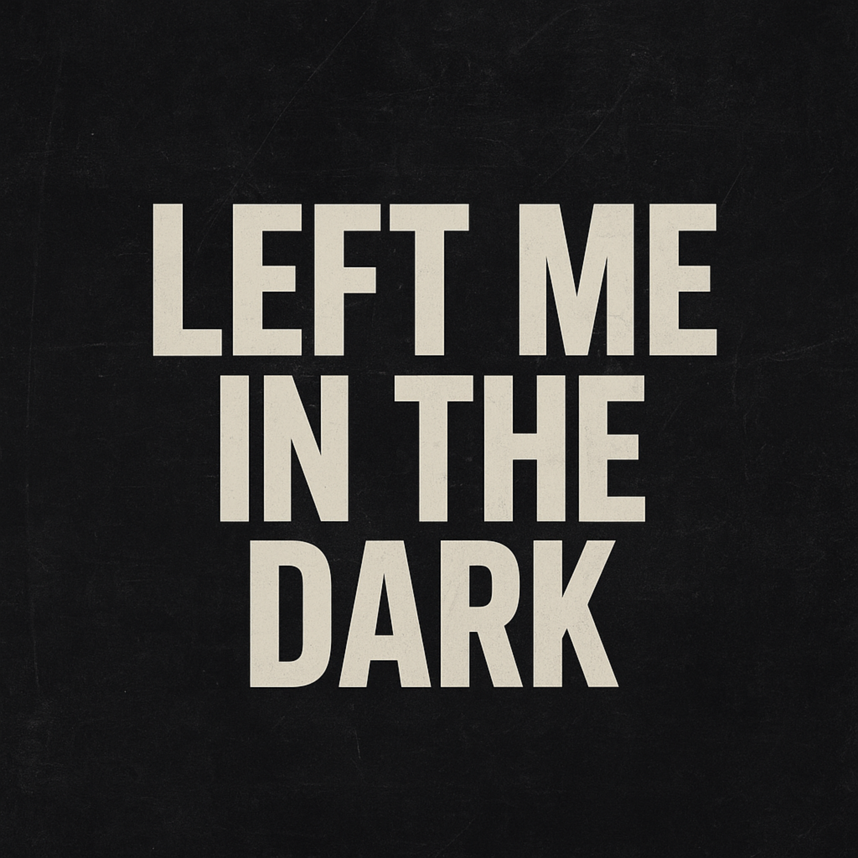 Left Me In The Dark artwork
