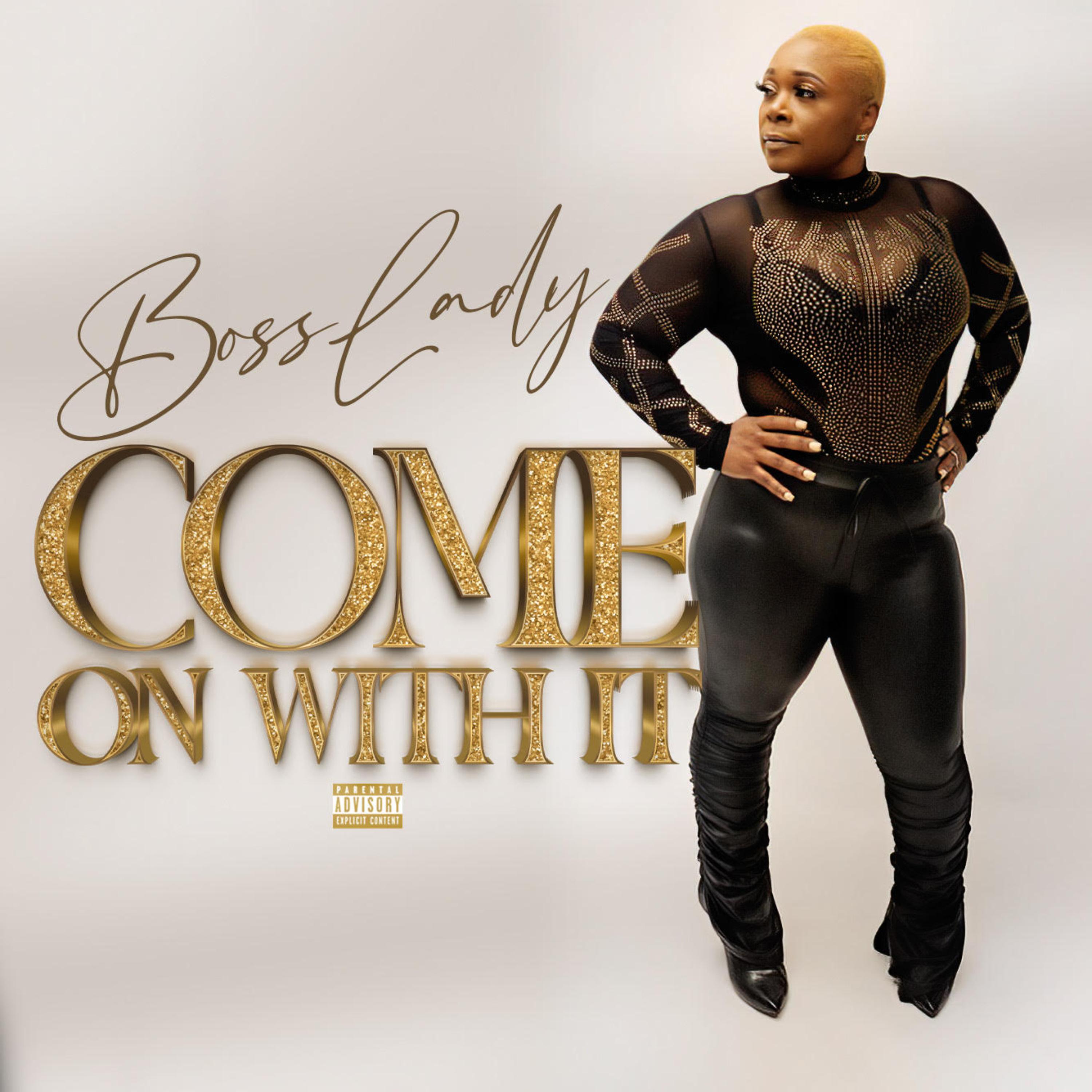 Come On With It by BossLady cover art