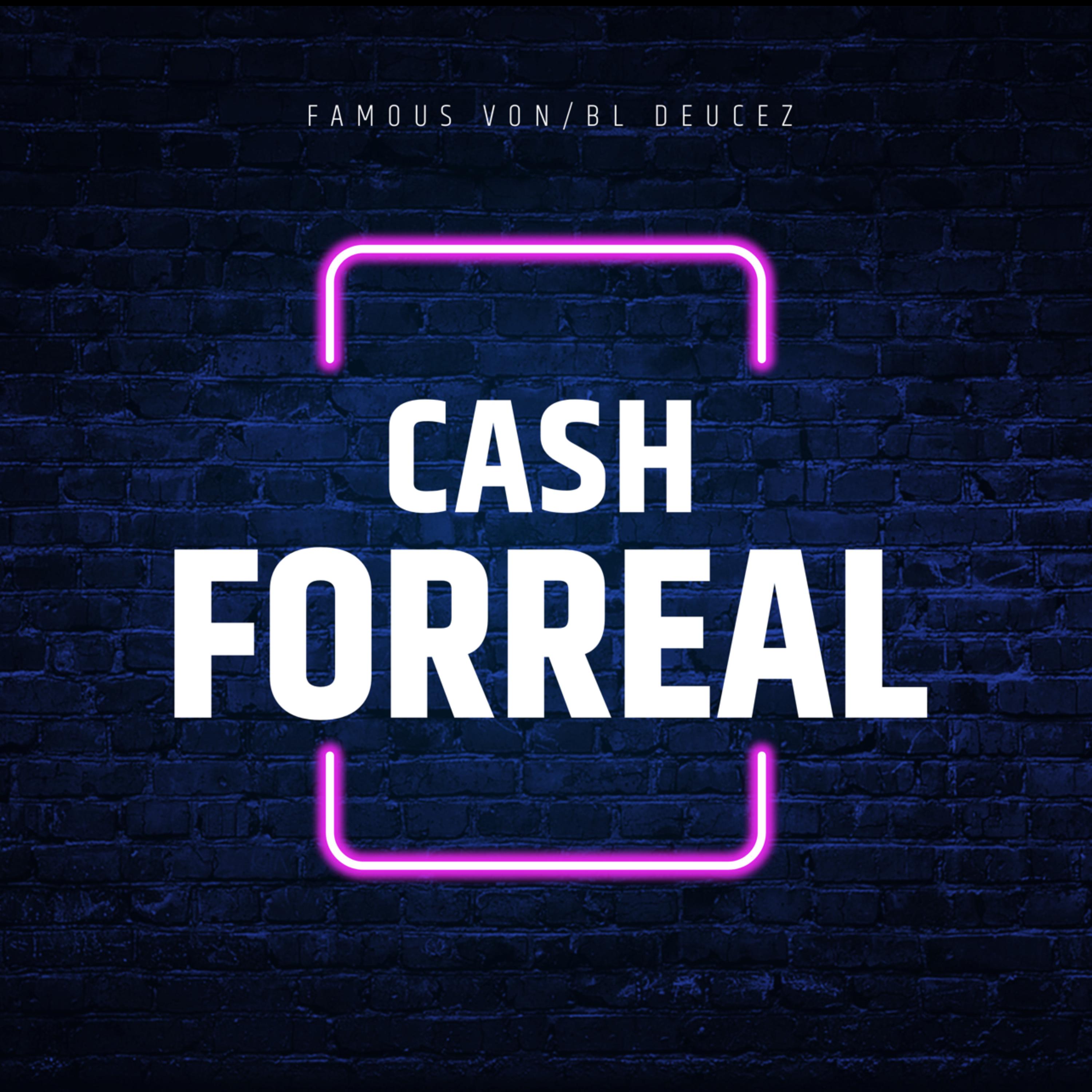 Cash Forreal by Famous Von cover art