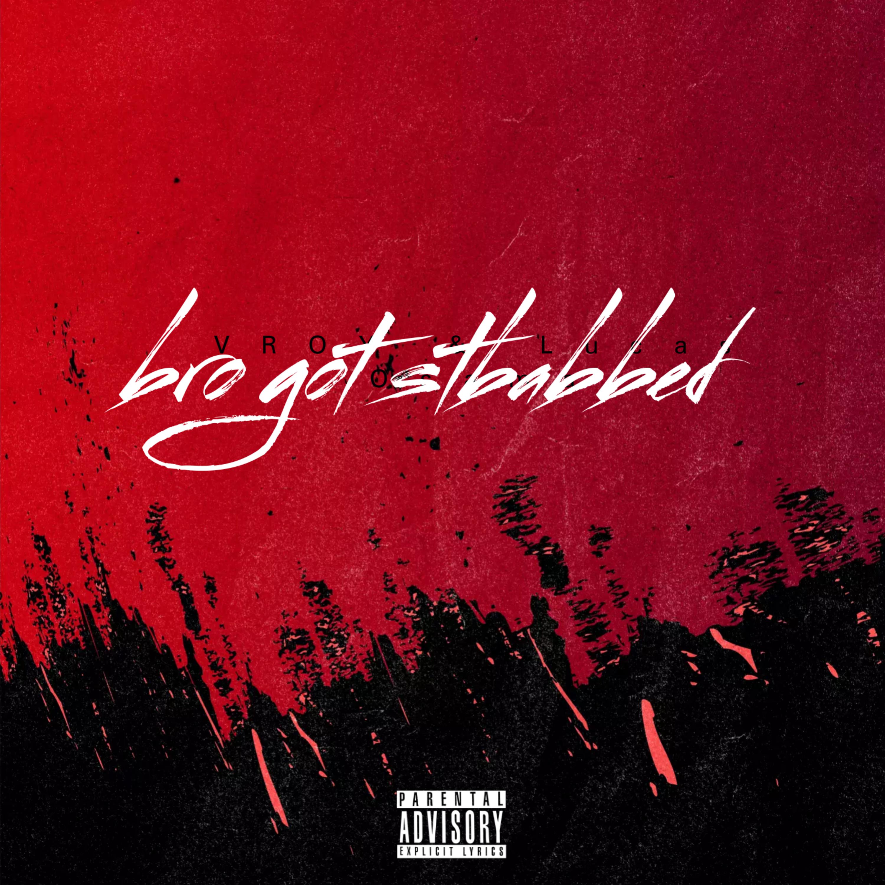 Bro Got Stabbed artwork