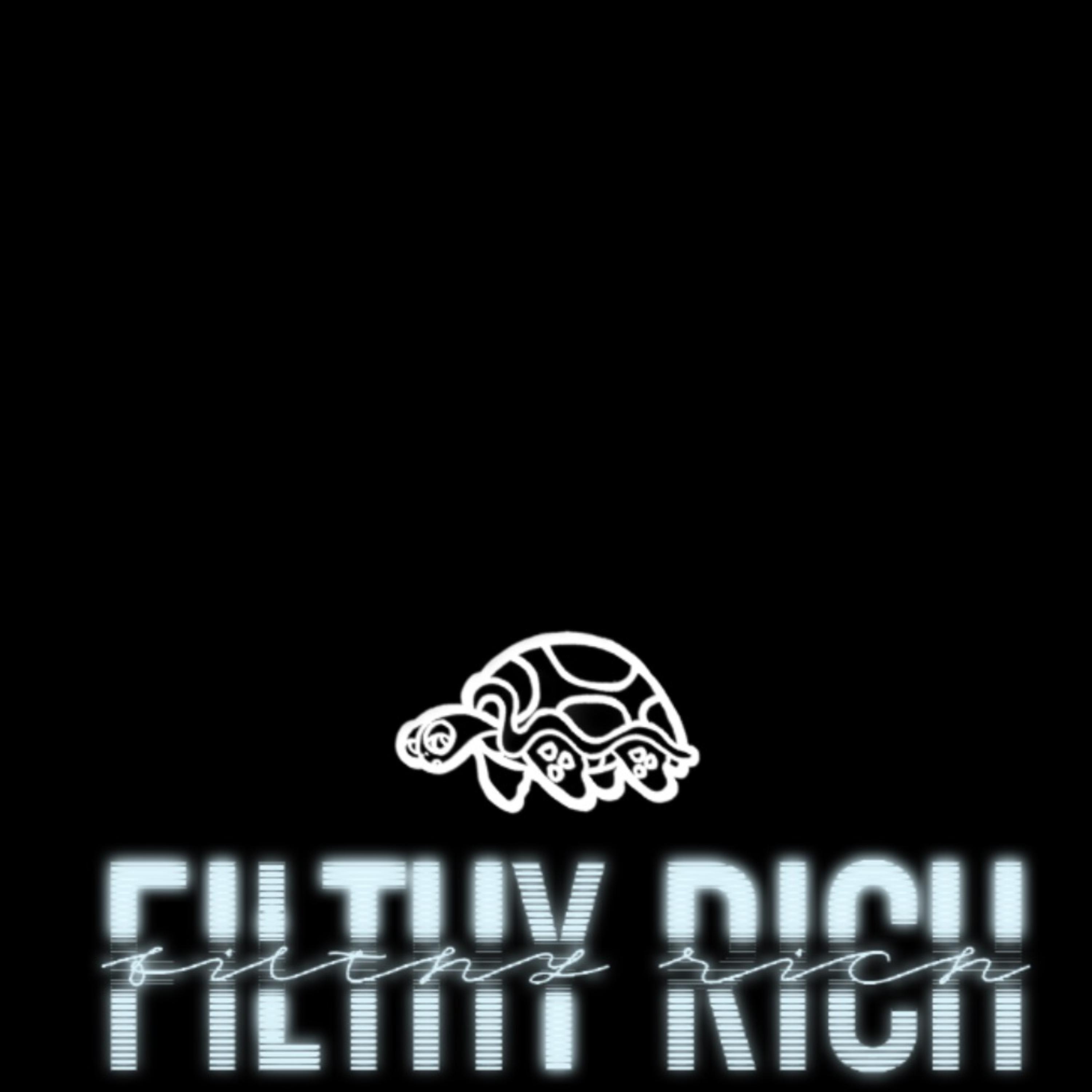 FILTHY RICH artwork