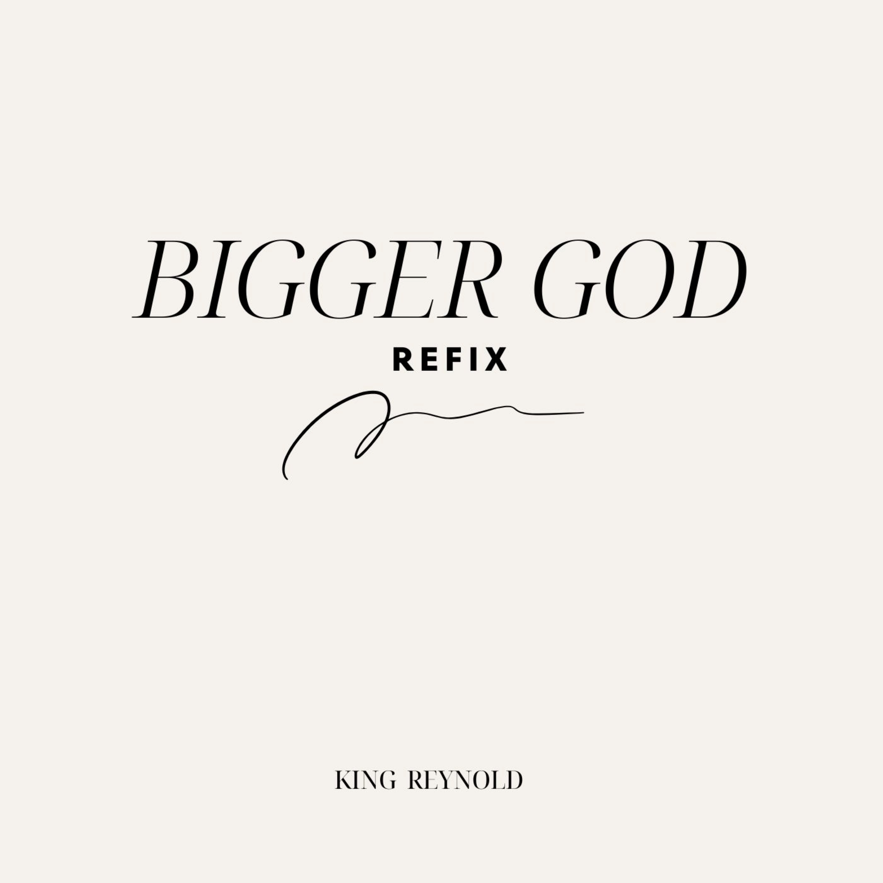 Bigger God (Refix) artwork