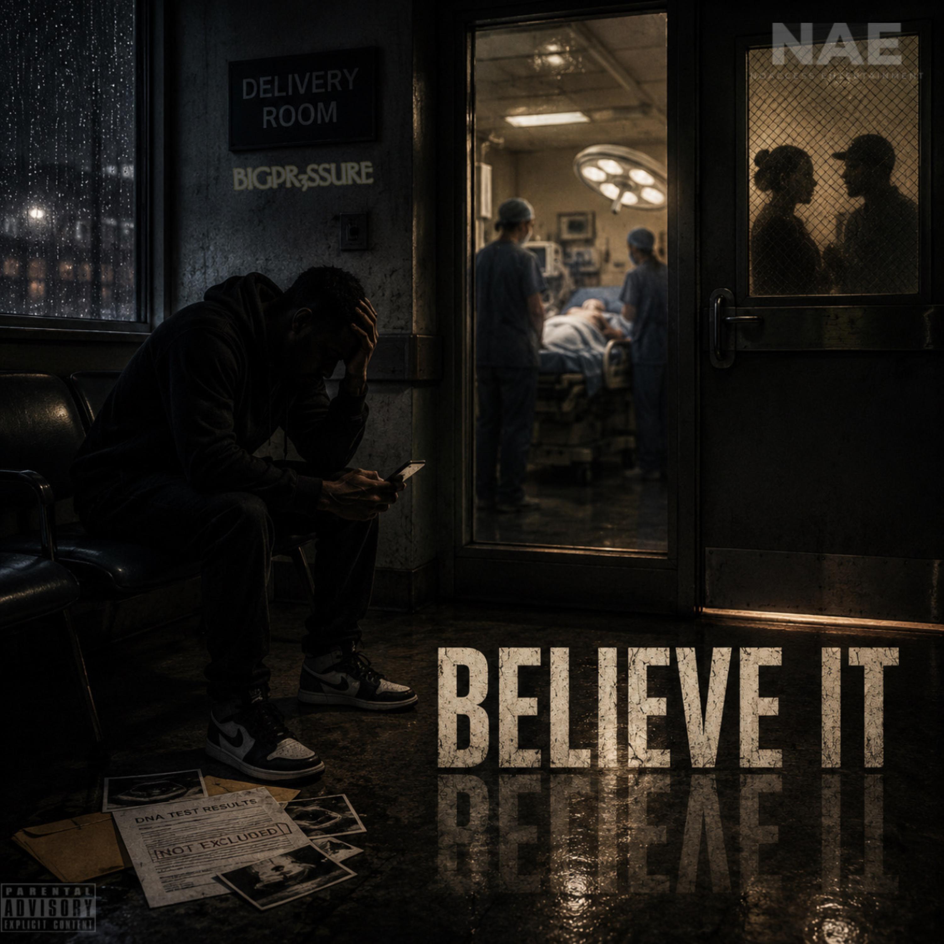 Believe It by BIGPR3SSURE cover art