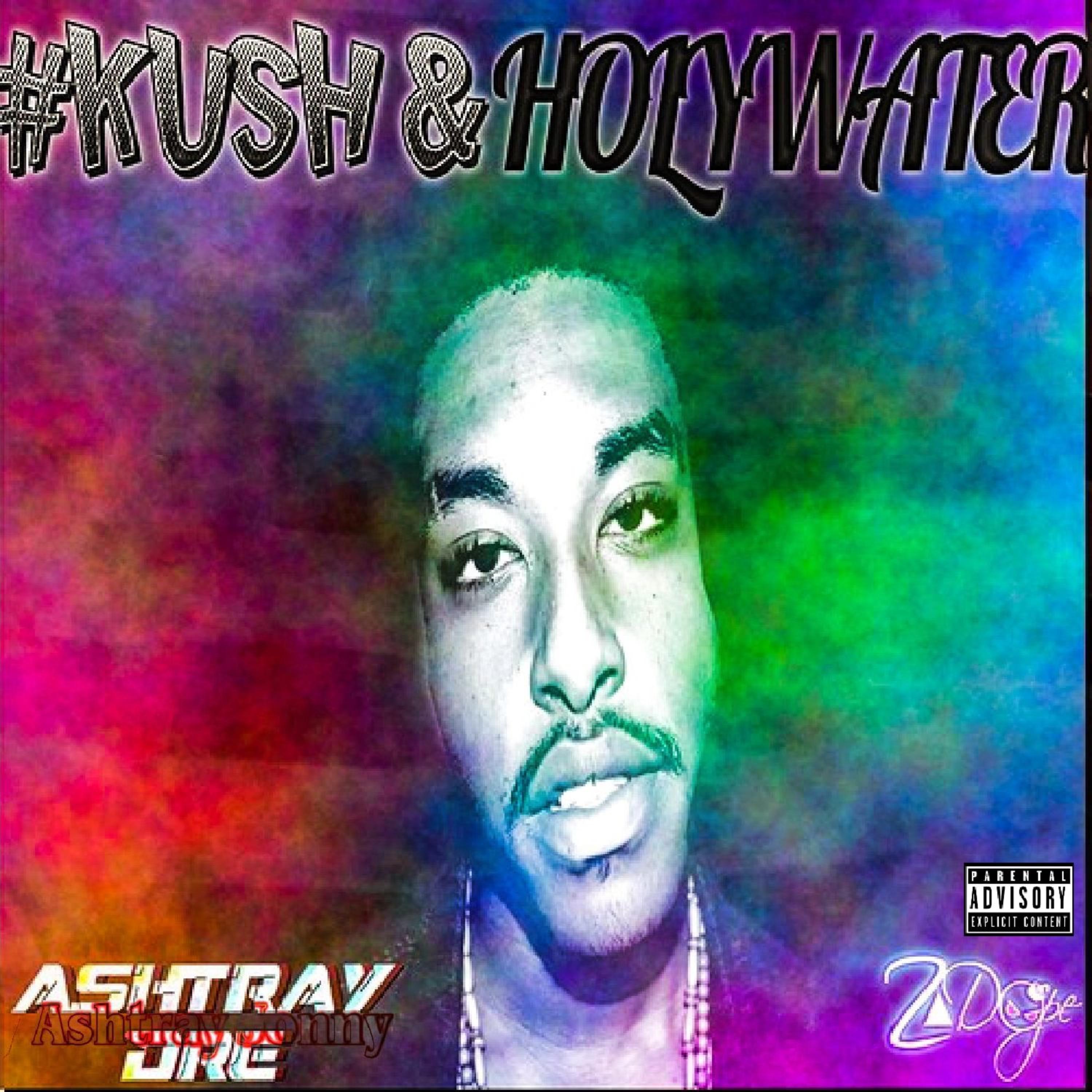 #KUSH&HOLYWATER (REMASTERED) : KUSH by Ashtray Jonny cover art