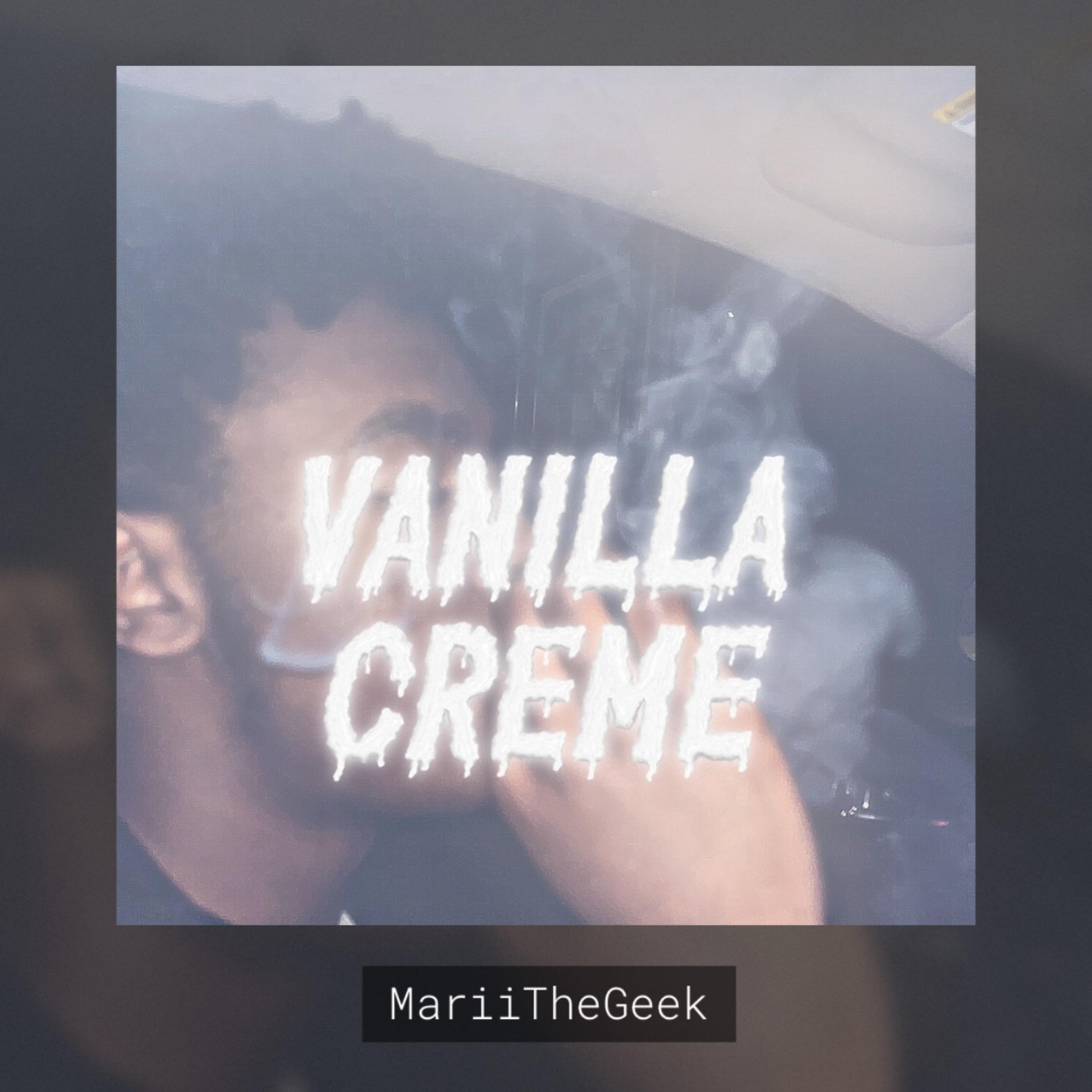 VANILLA CREME by MariiTheGeek cover art