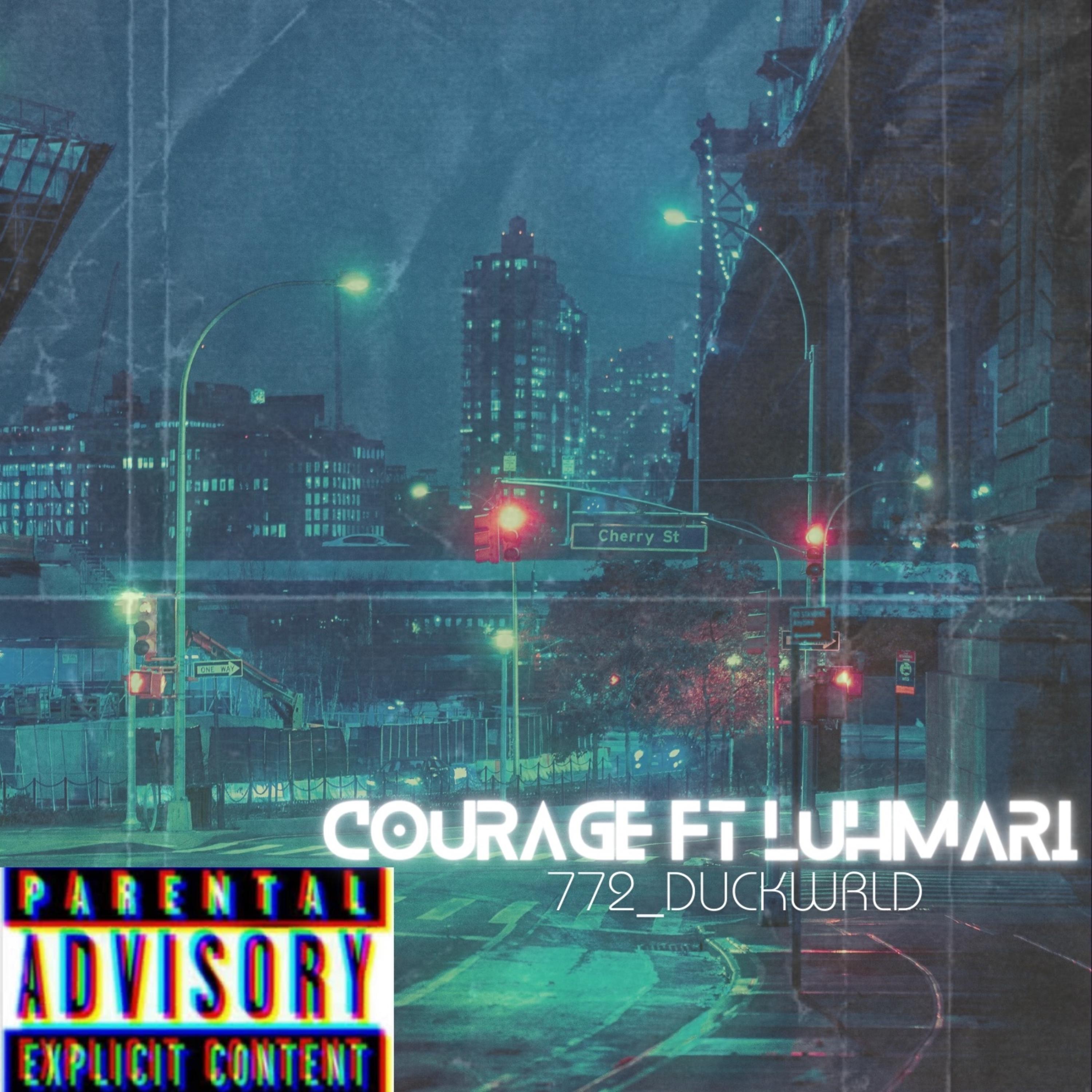 COURAGE by 772_DuckWrld cover art