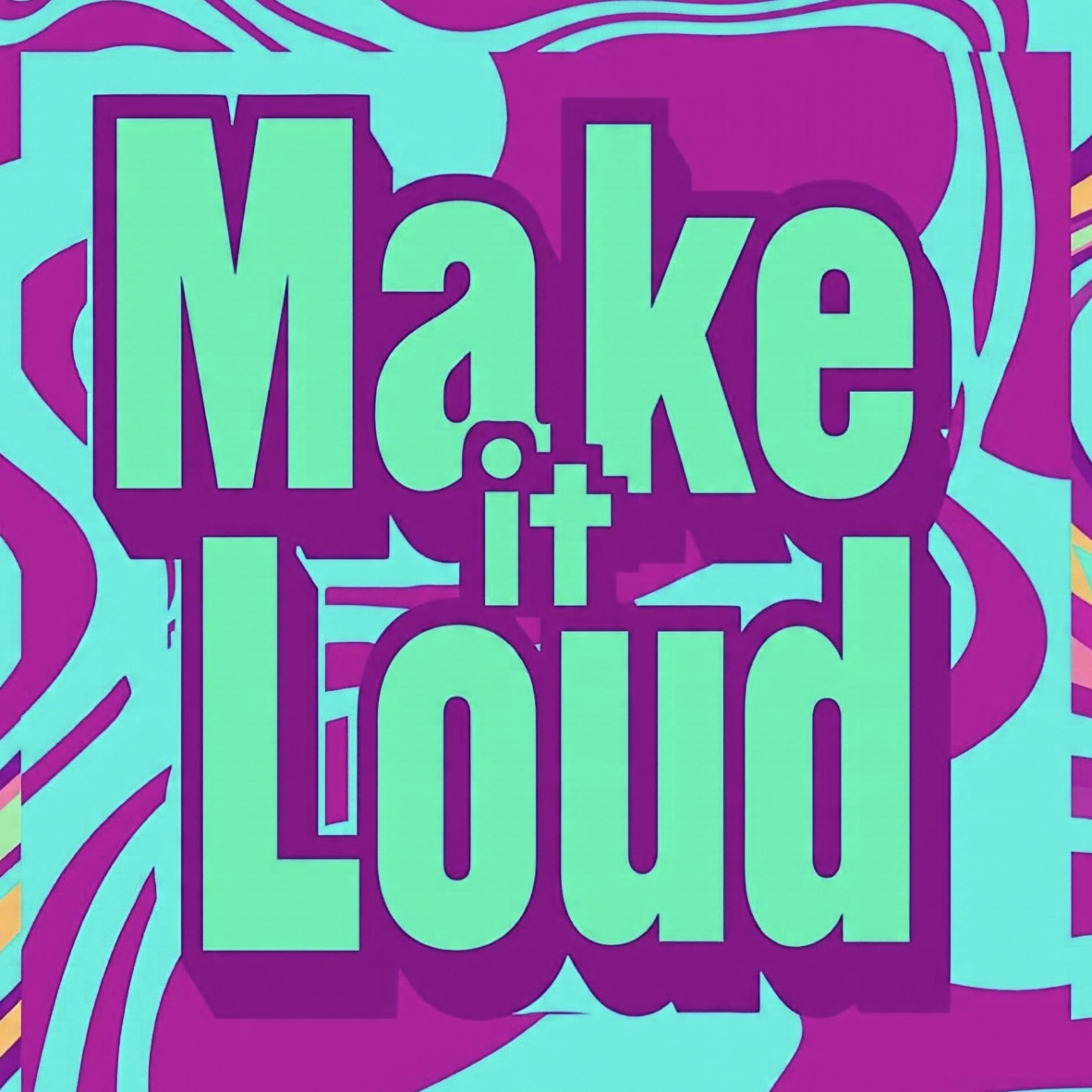 Make It Loud artwork
