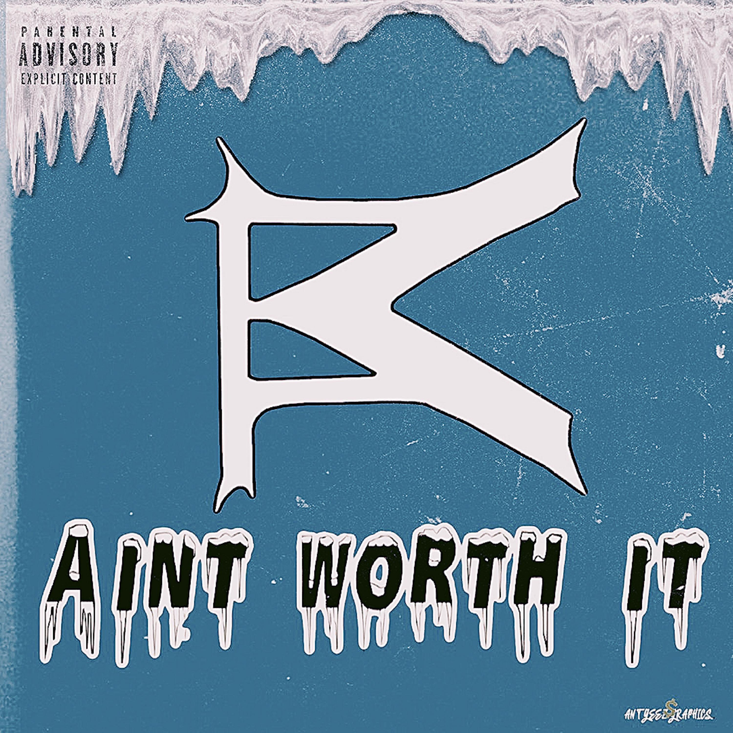 Ain't Worth It artwork