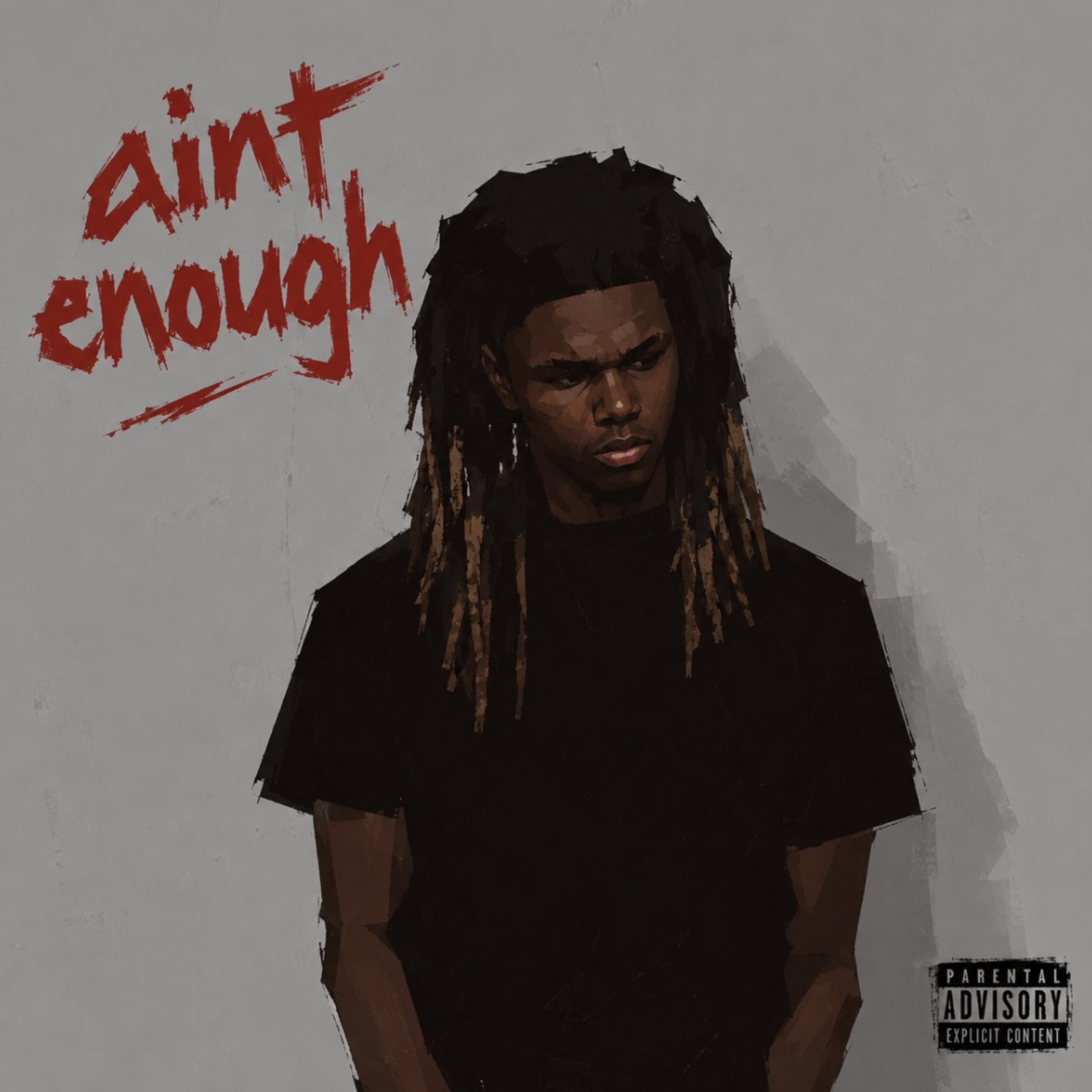 aint enough by JuuSosa cover art