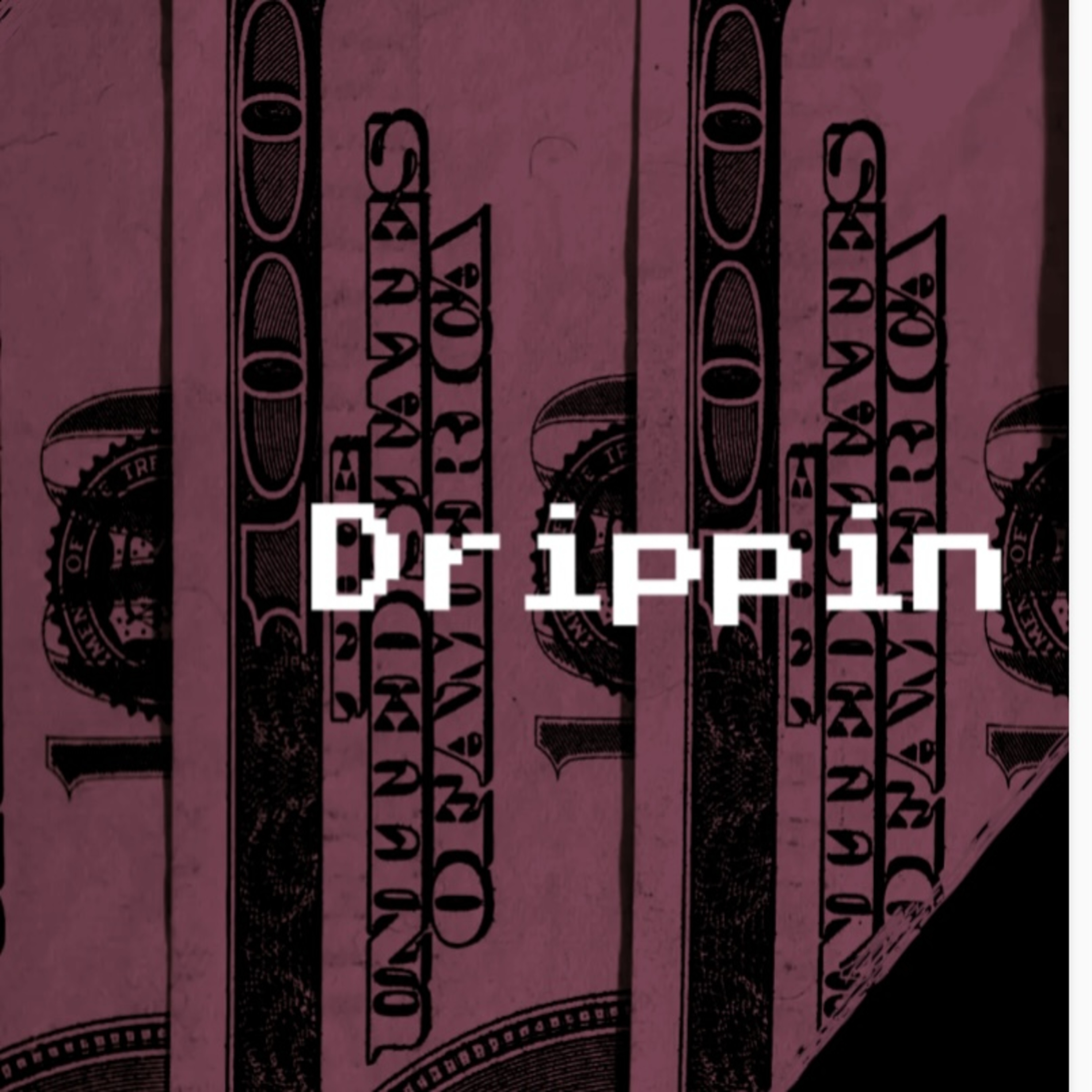 Drippin artwork