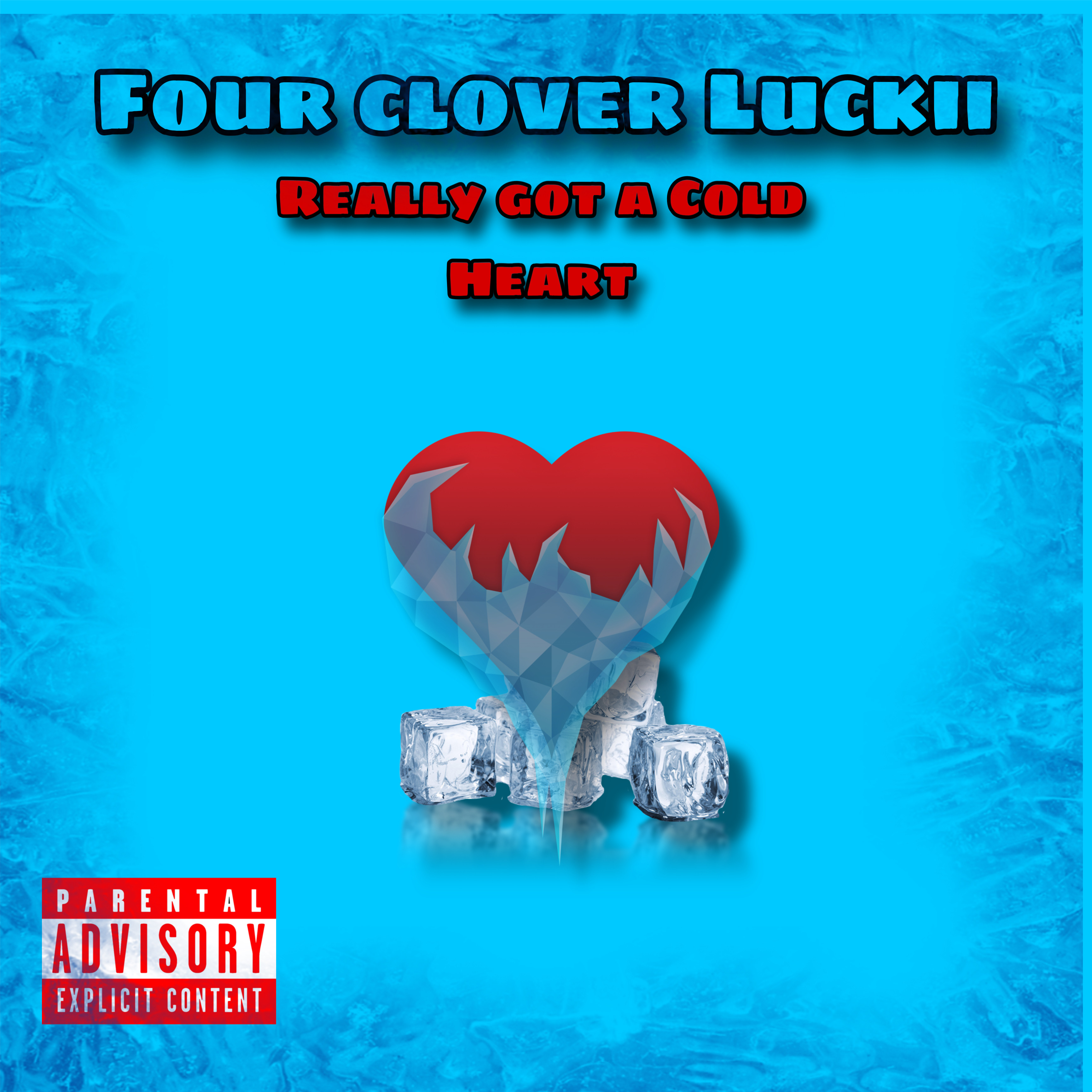 Really Got A Cold heart by Four Clover Luckii cover art