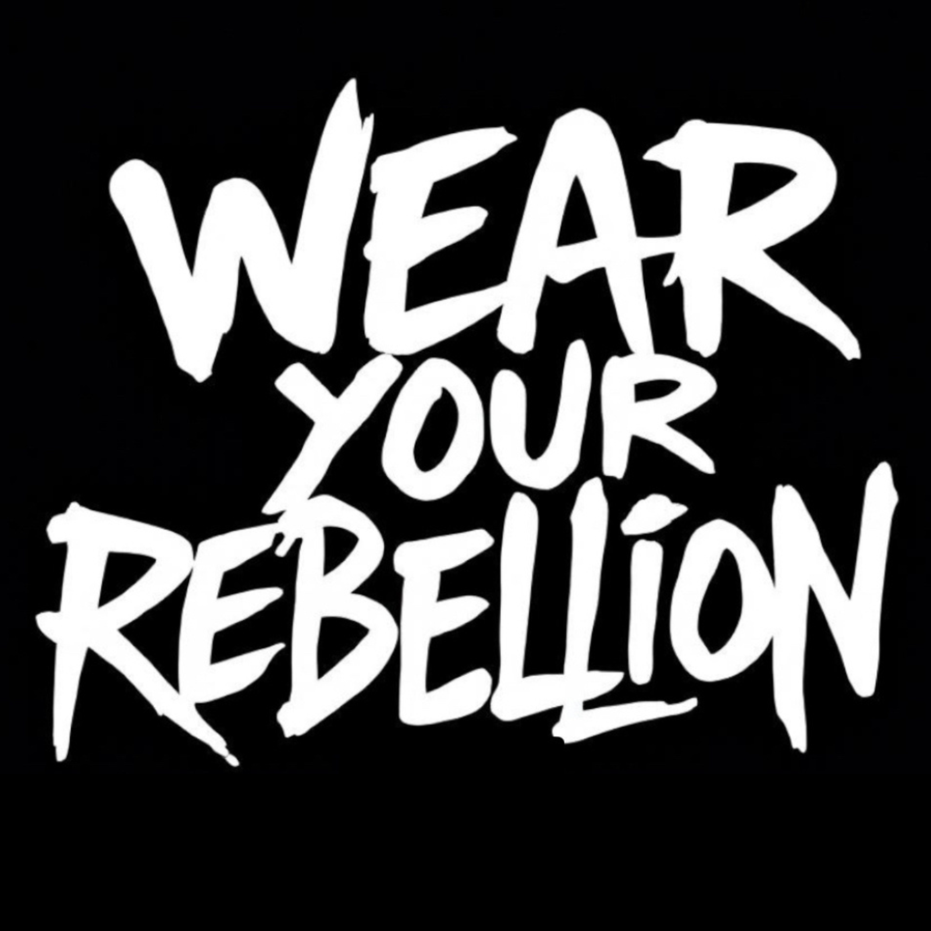 Wear Your Rebellion artwork