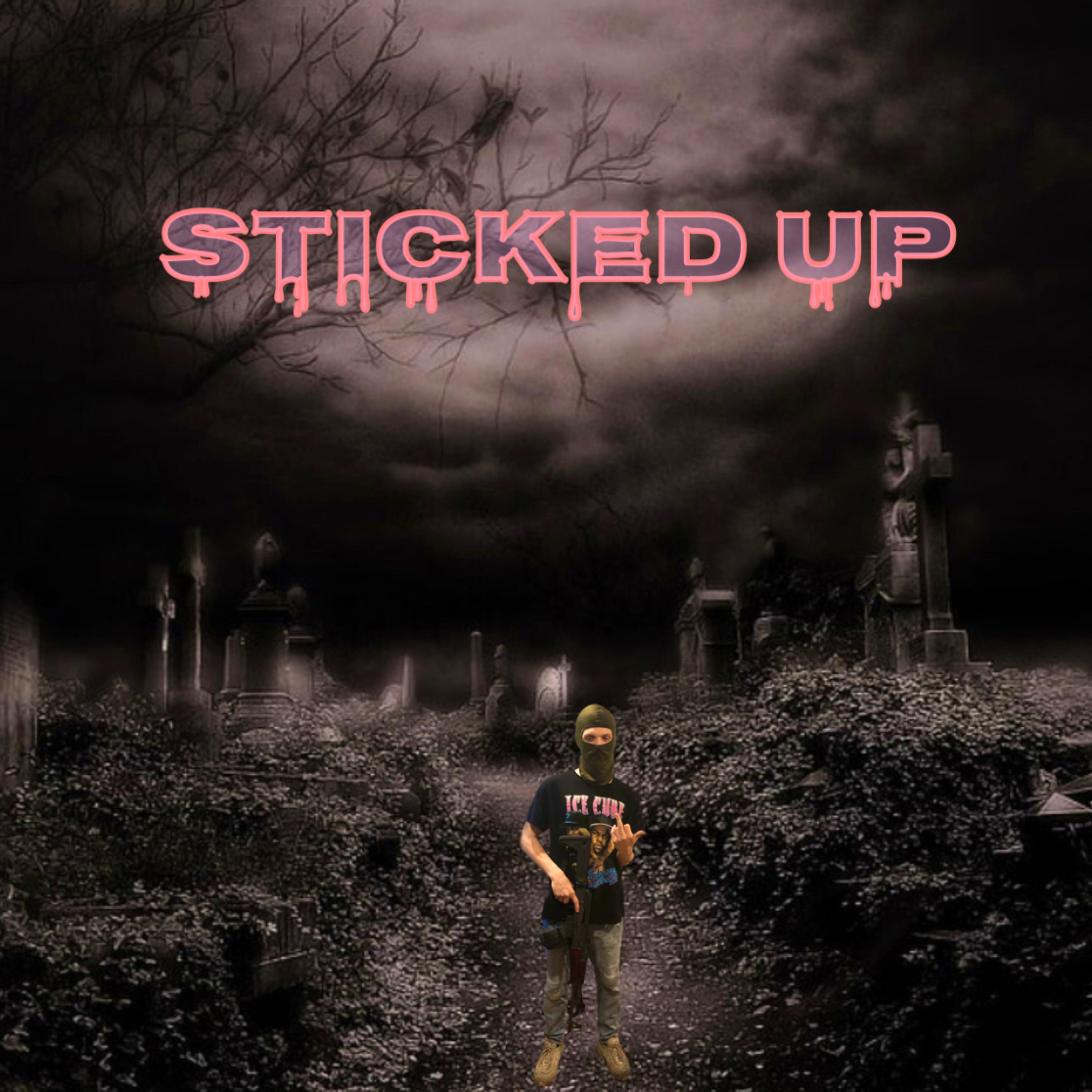 Sticked Up artwork