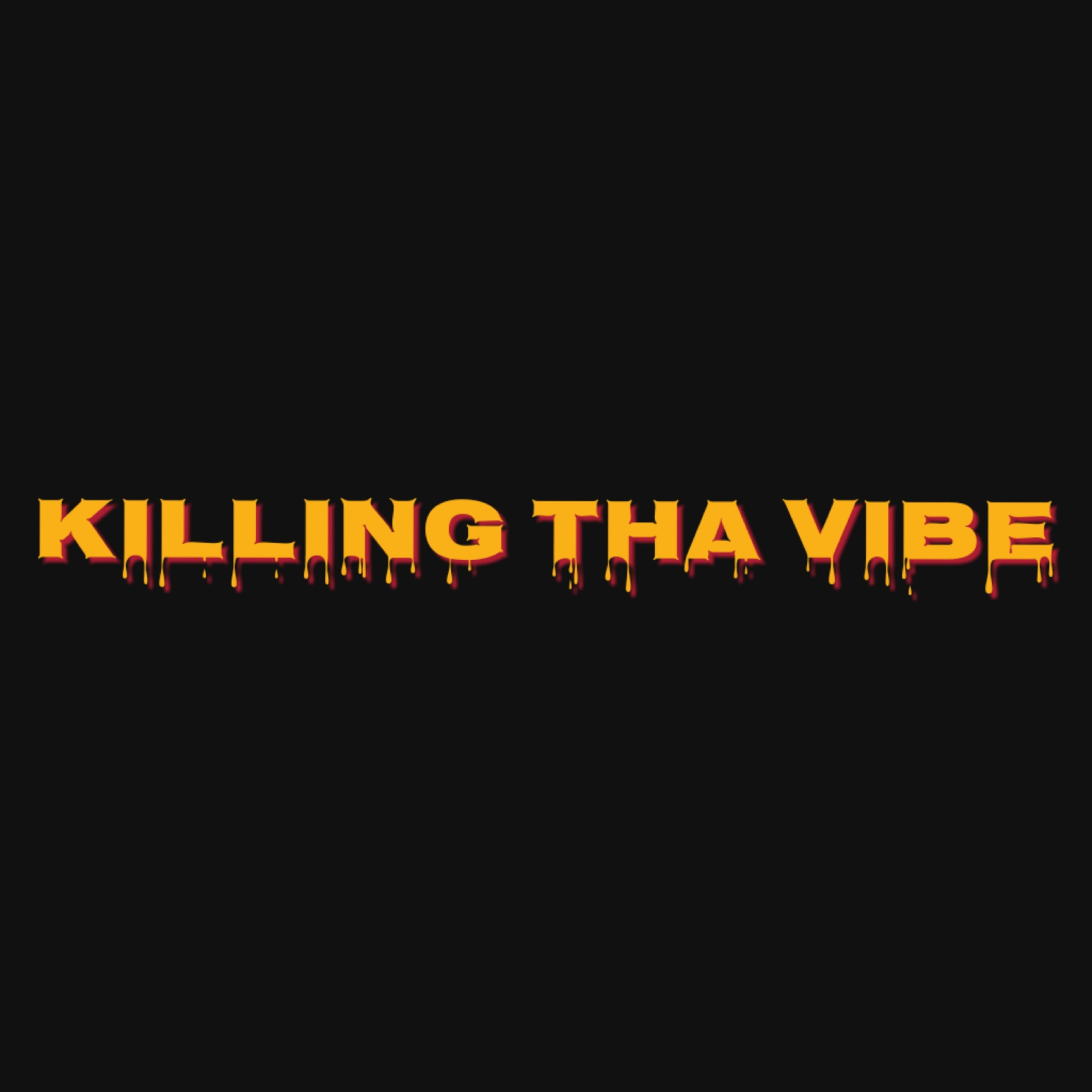 Killing Tha Vibe artwork
