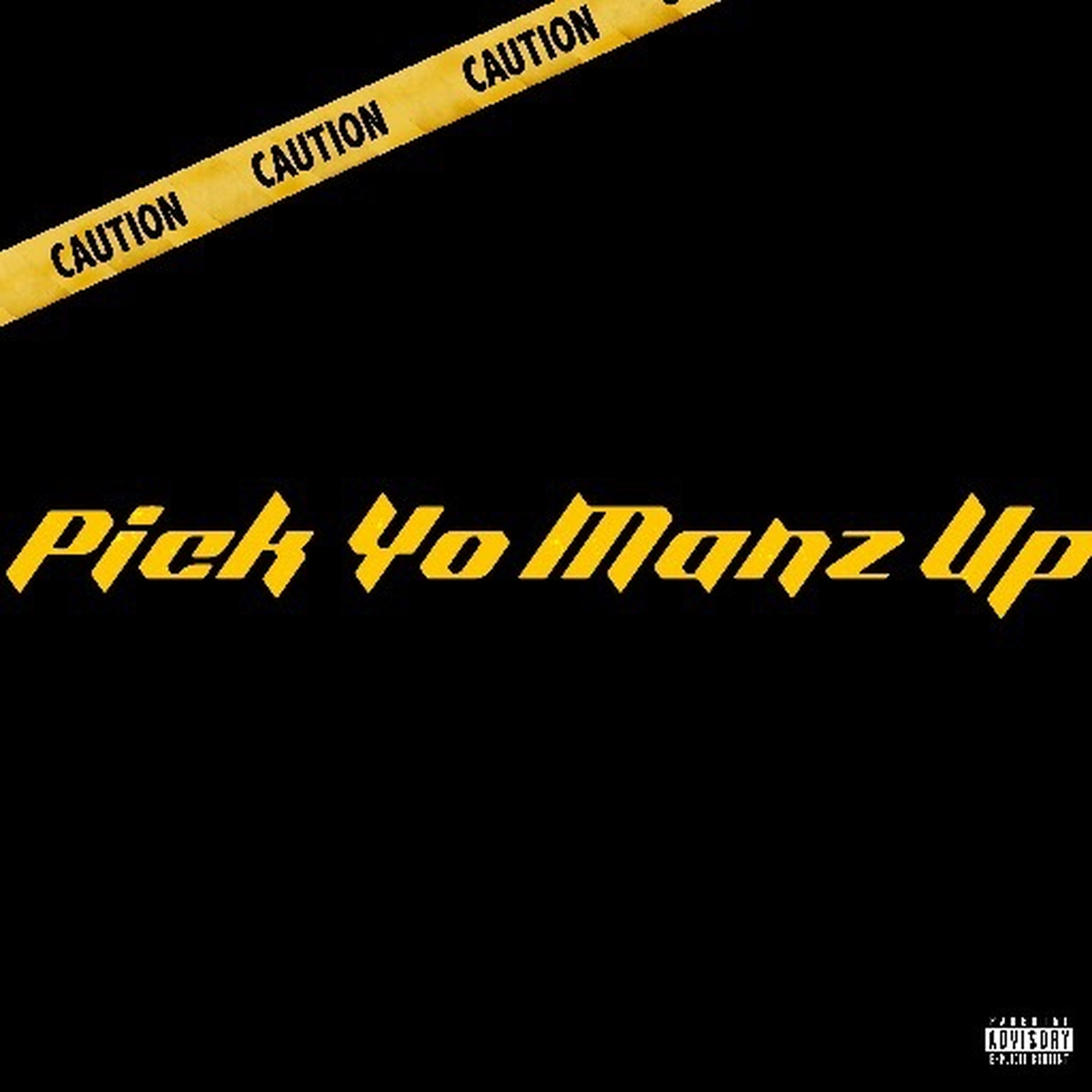 Pick Yo Manz Up artwork