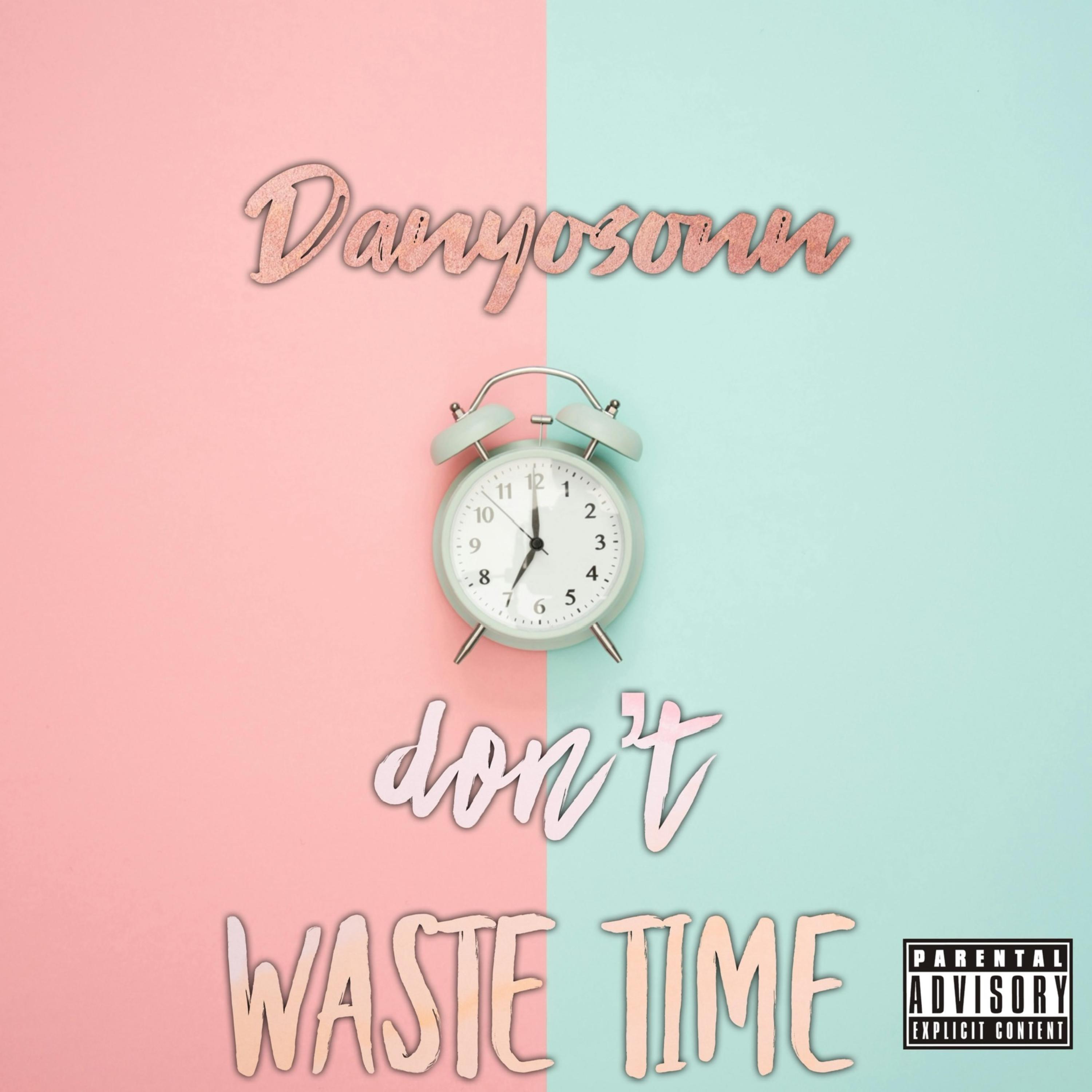 Don’t Waste time artwork