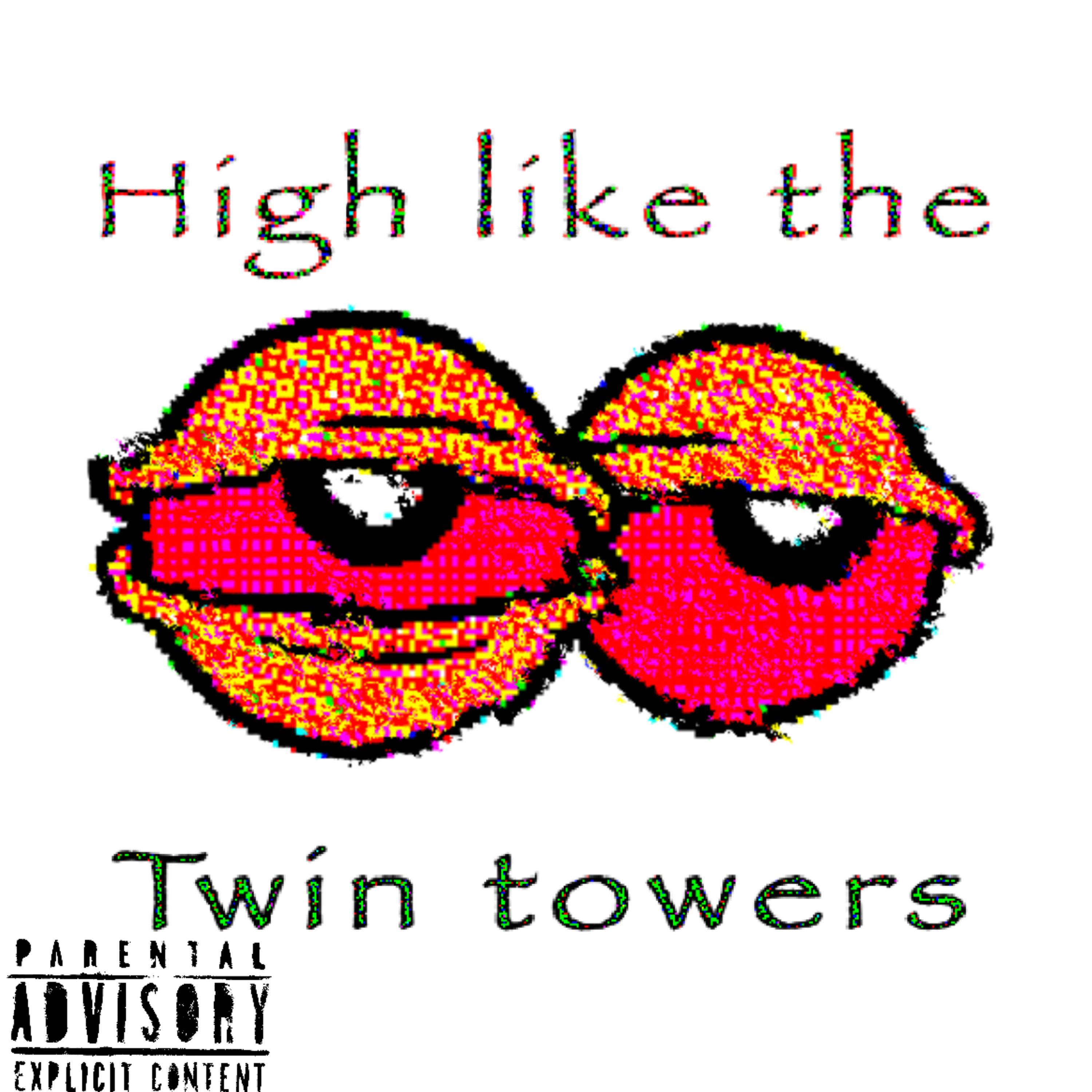 High Like The Twin Towers artwork