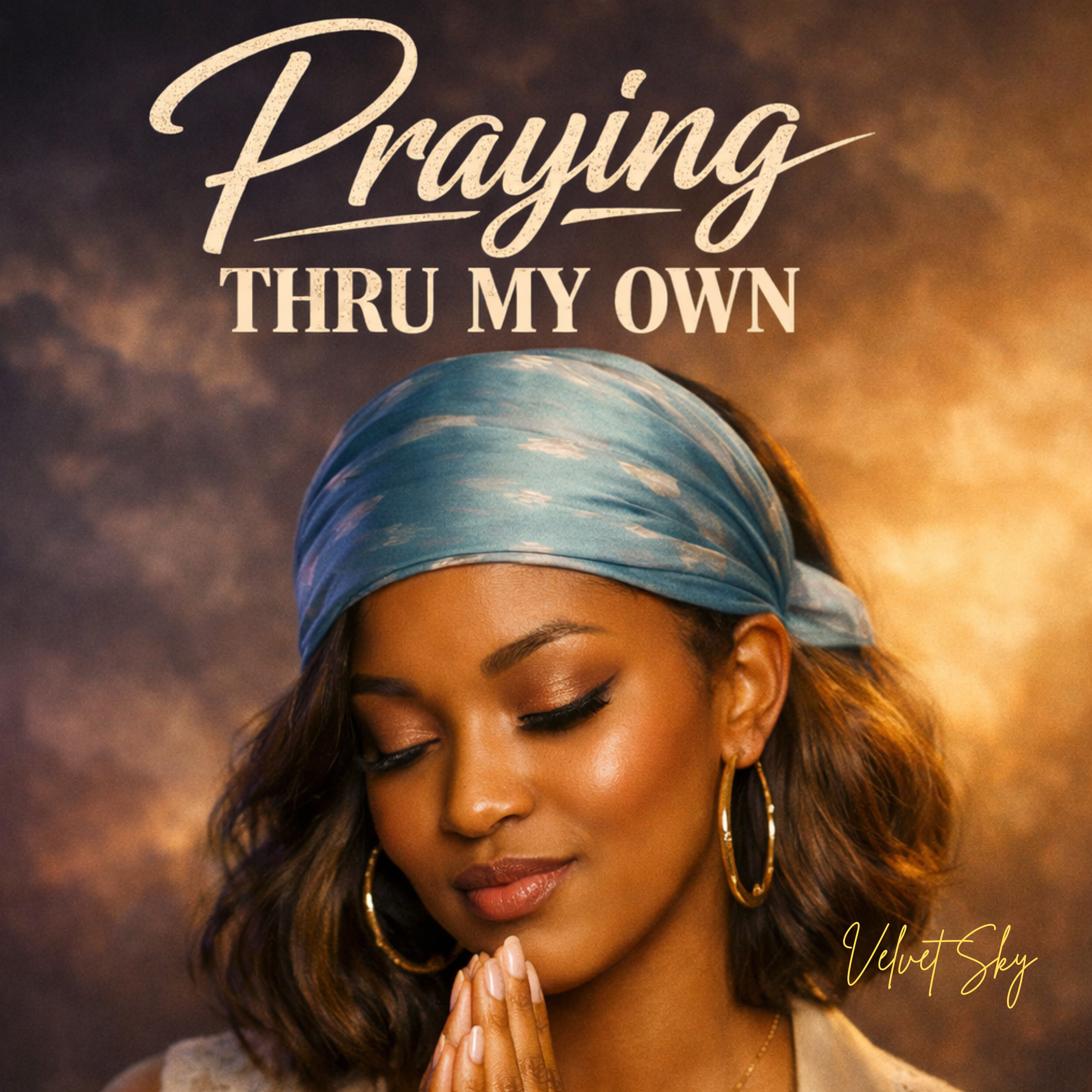 Praying Thru My Own by Velvet Sky cover art