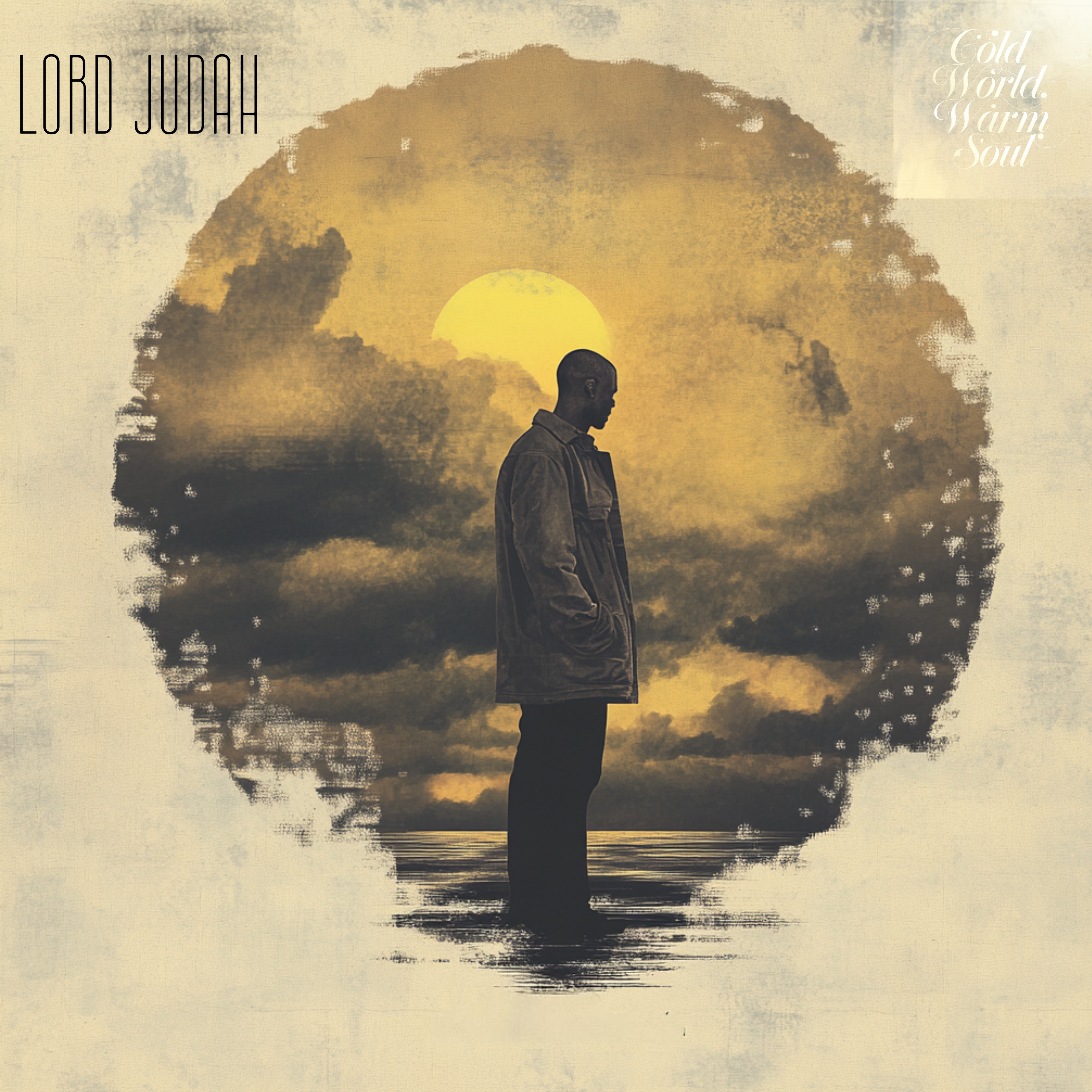 Cold World Warm Soul by LORD JUDAH cover art