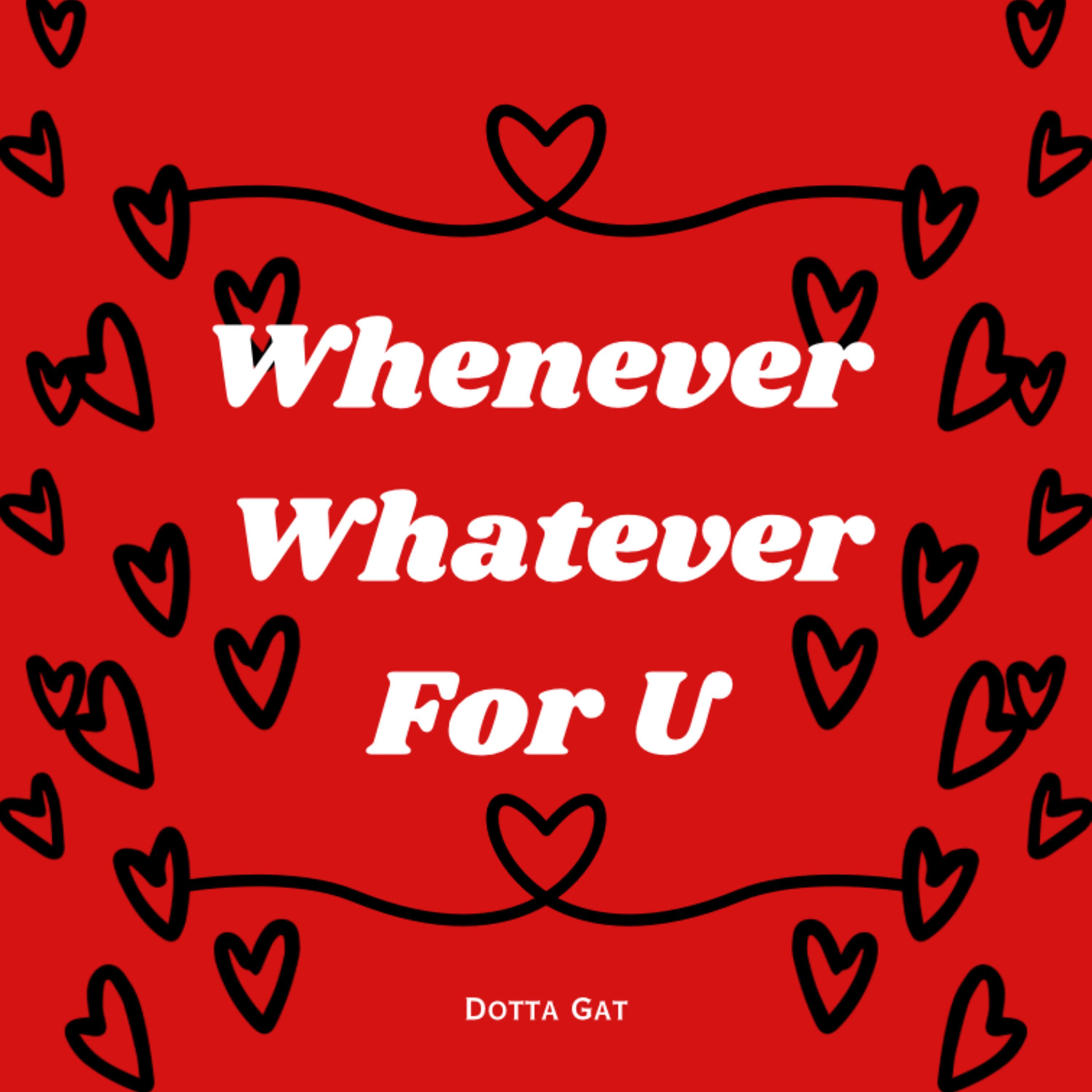 Whenever Whatever For U artwork