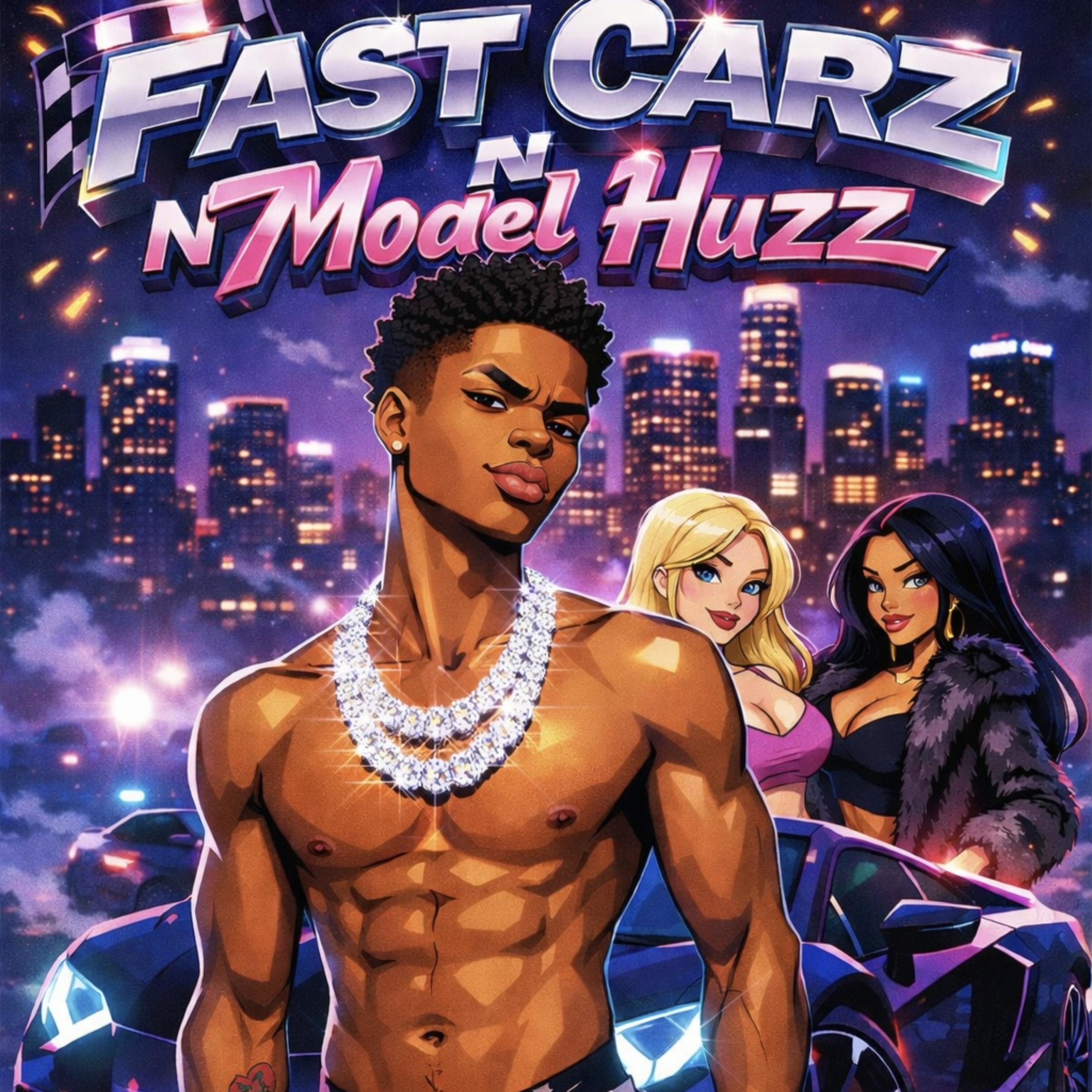 Fast Carz N Model Huzz artwork