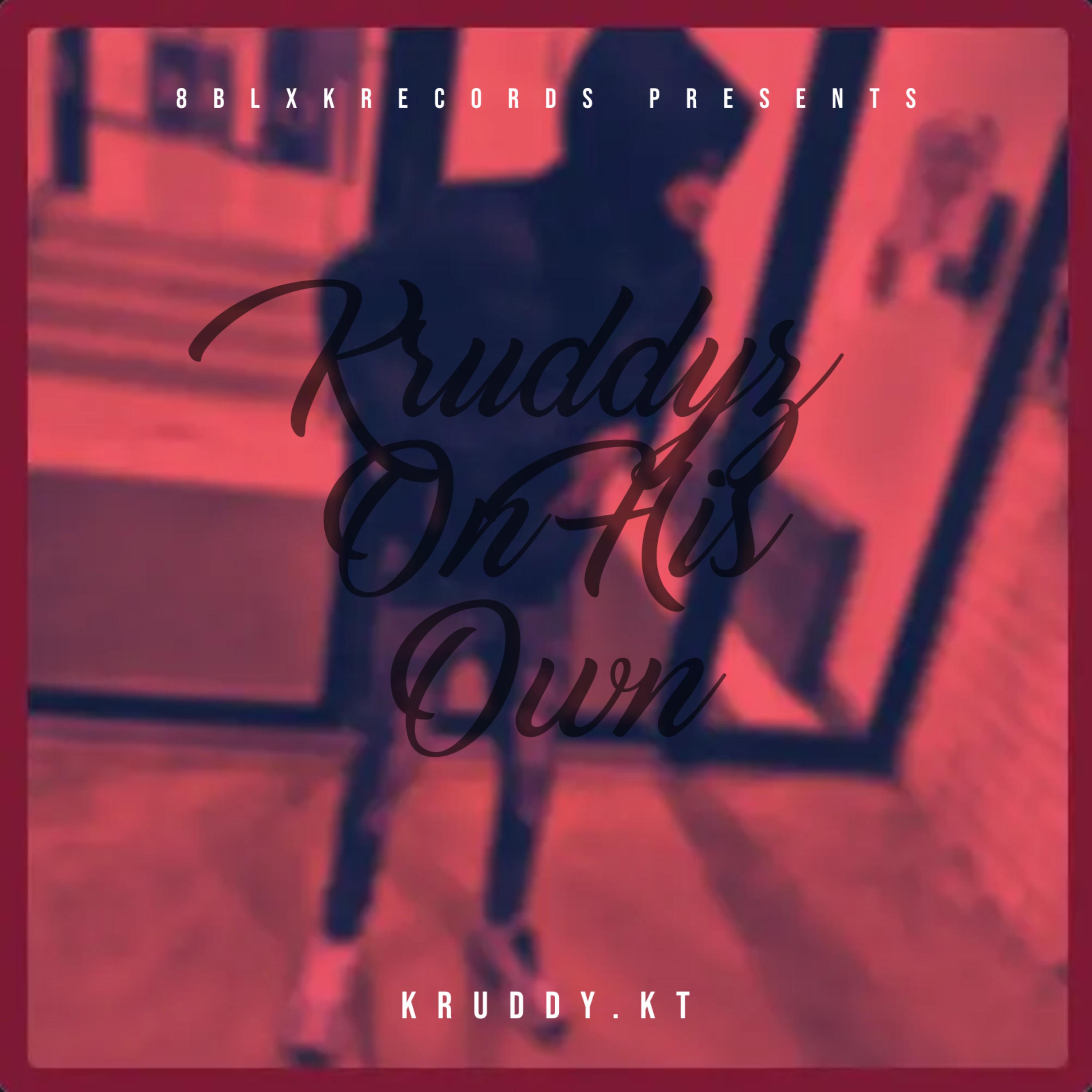 Kruddyz On His Own by 8BLXKRECORDS cover art
