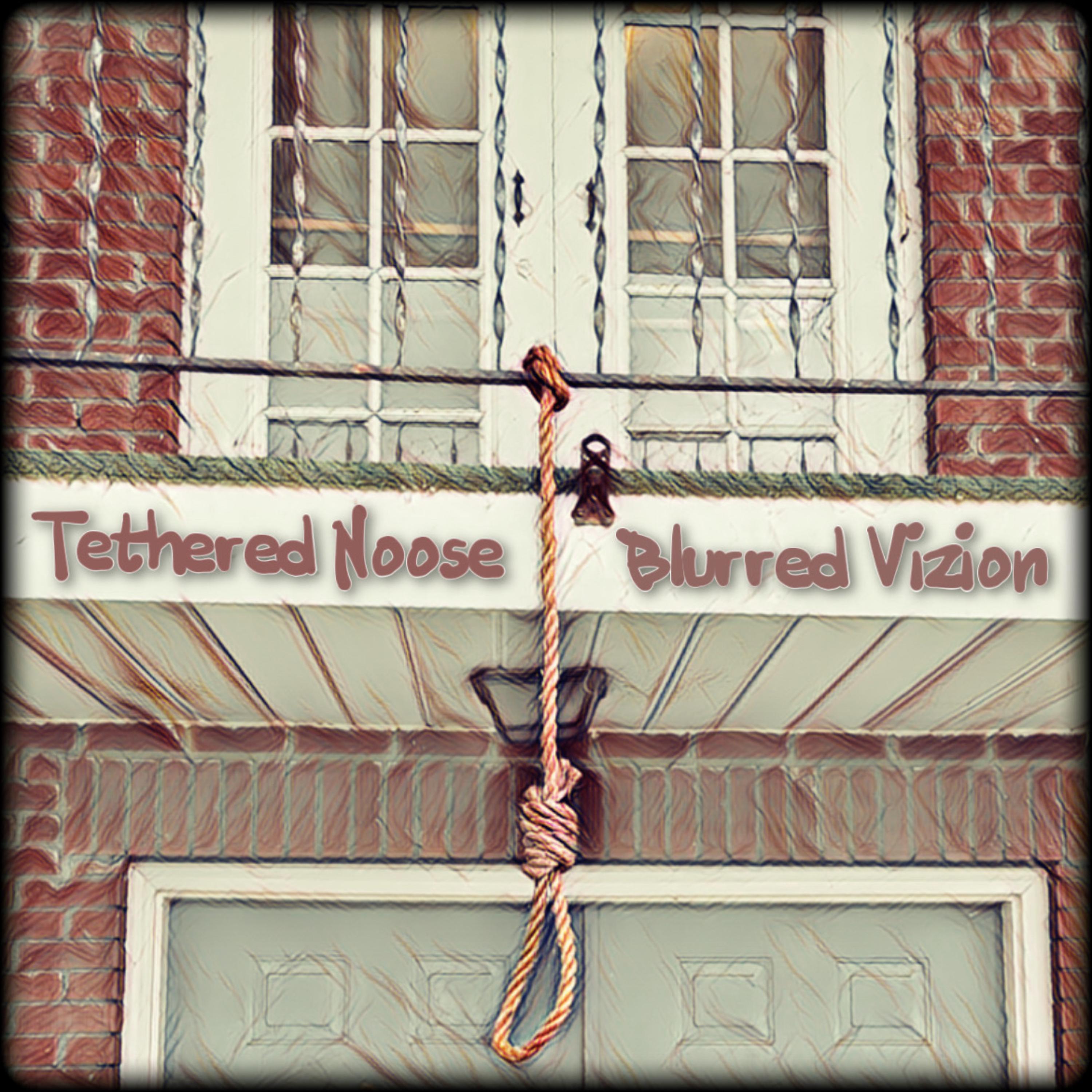 Tethered Noose by Blurred Vizion cover art
