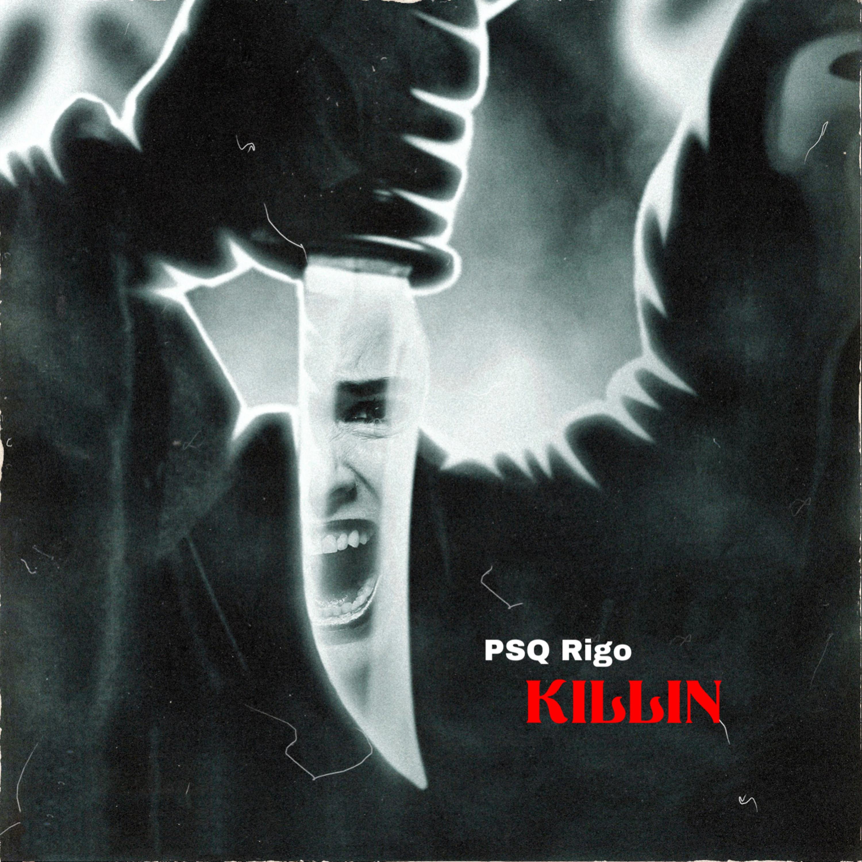 Killin by PSQ Rigo cover art