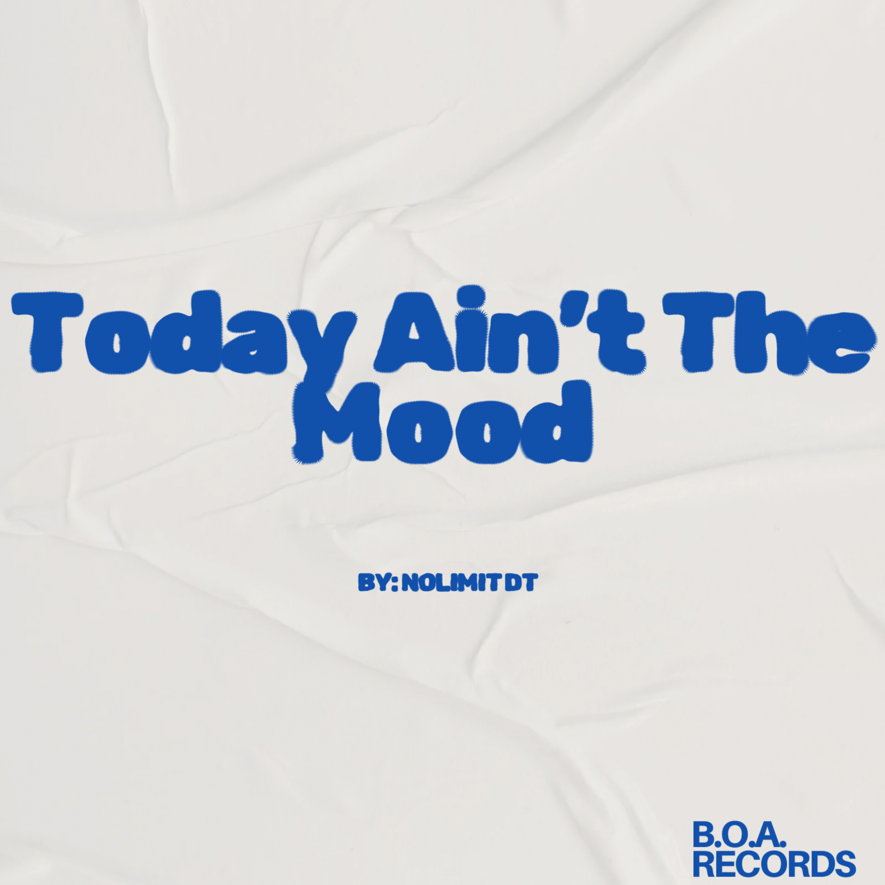 Today Ain’t The Mood artwork