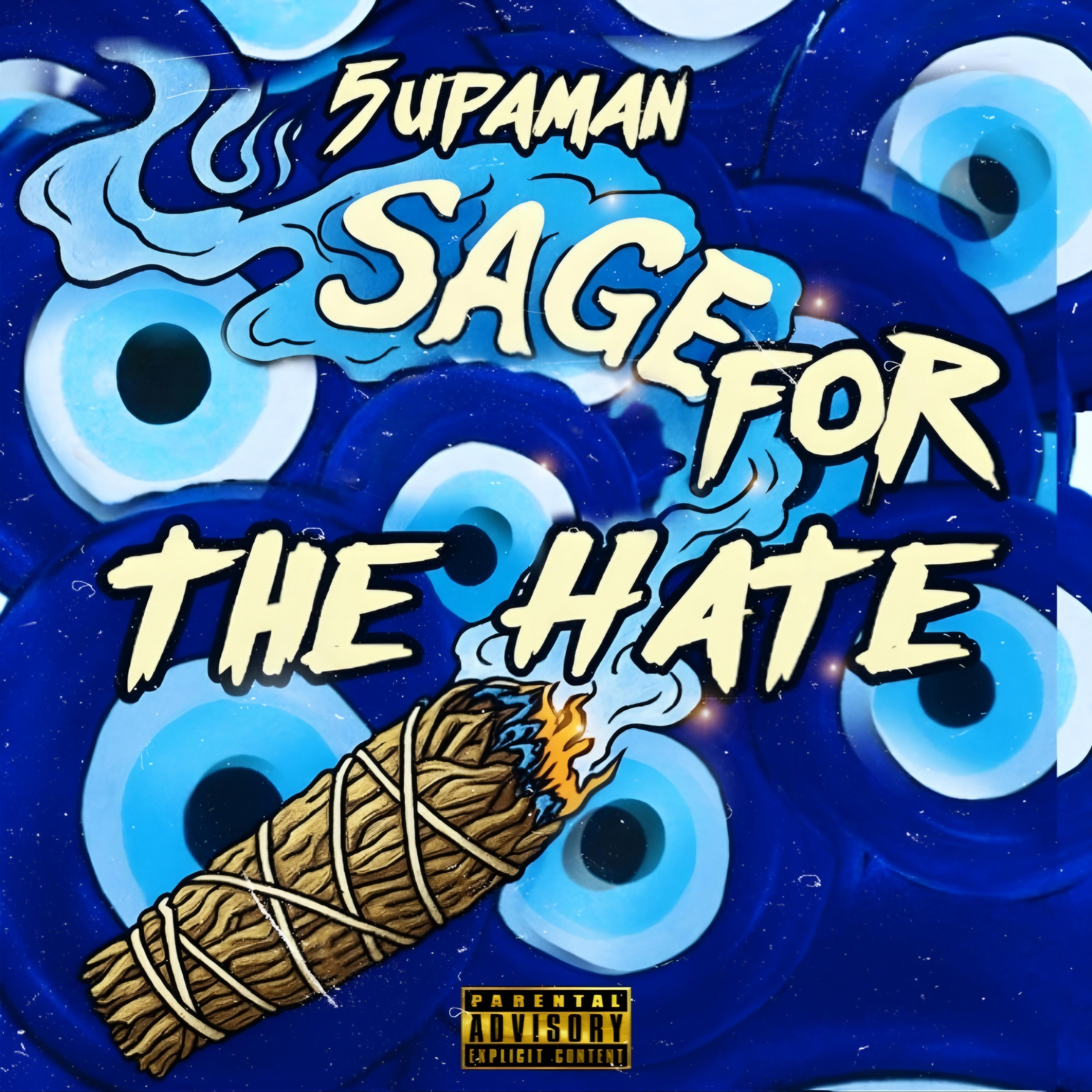 Sage for the Hate by 5upaman cover art
