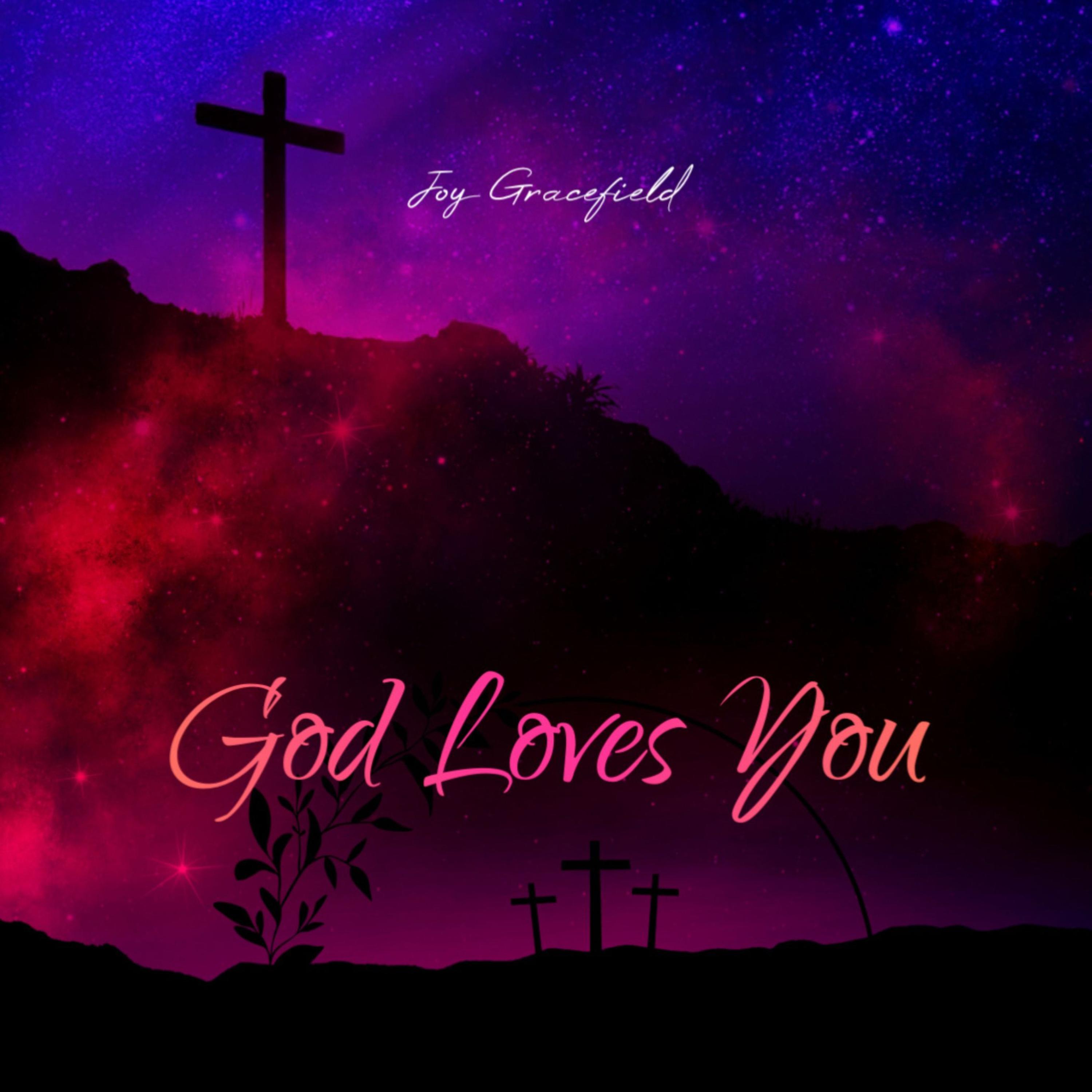 God Loves You by Joy Gracefield cover art