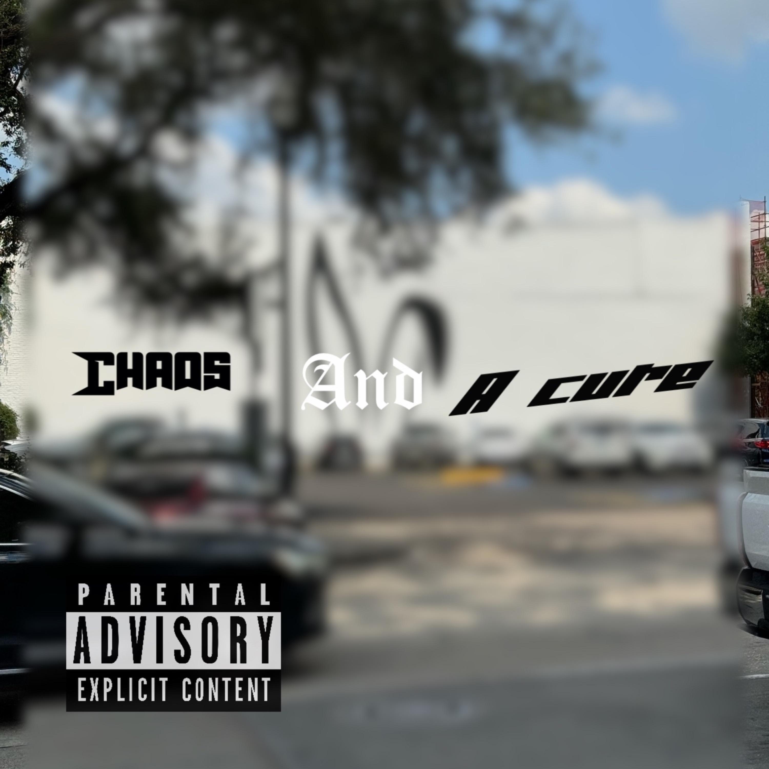 Chaos And A cure artwork