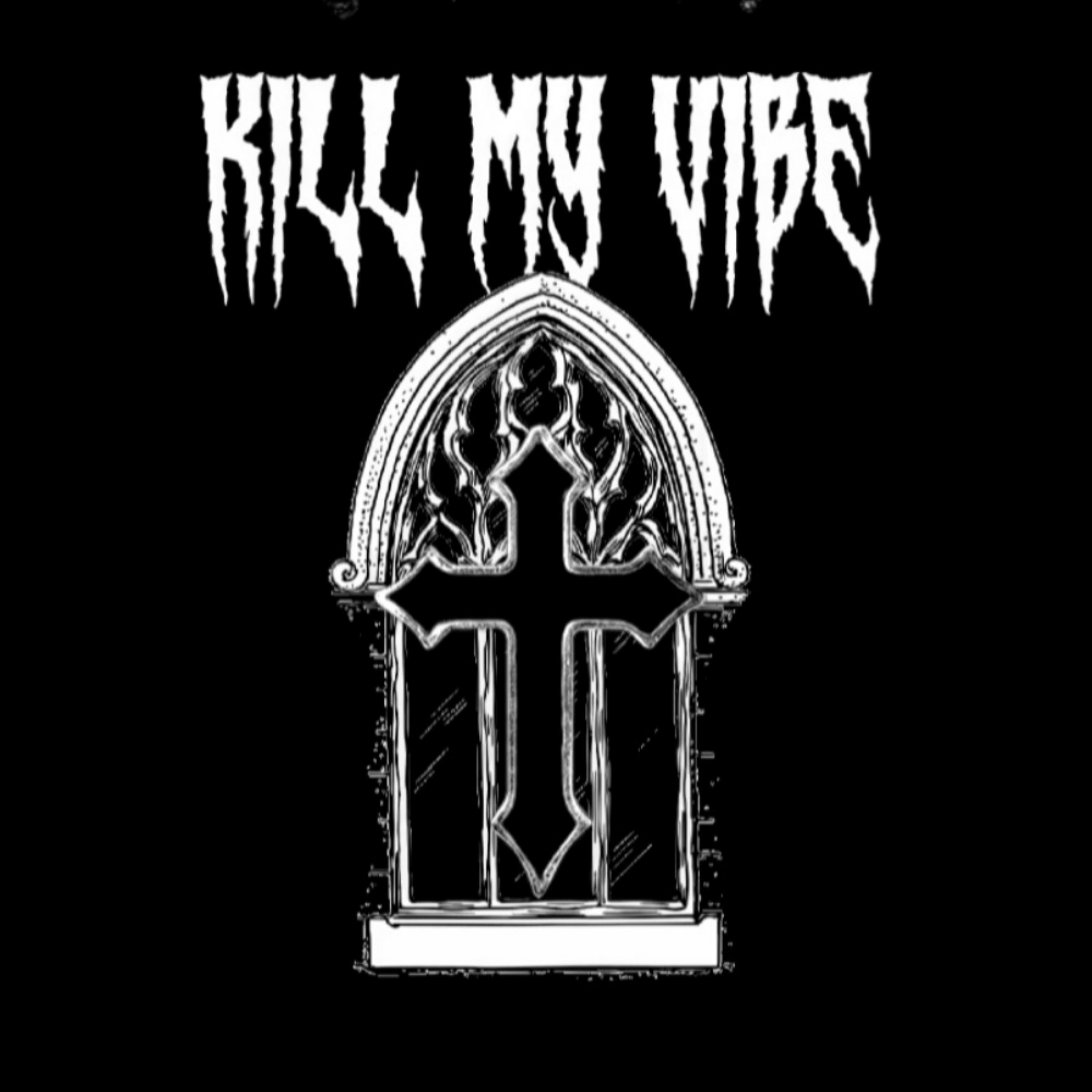 Kill my vibe by Wikd Ymmit cover art