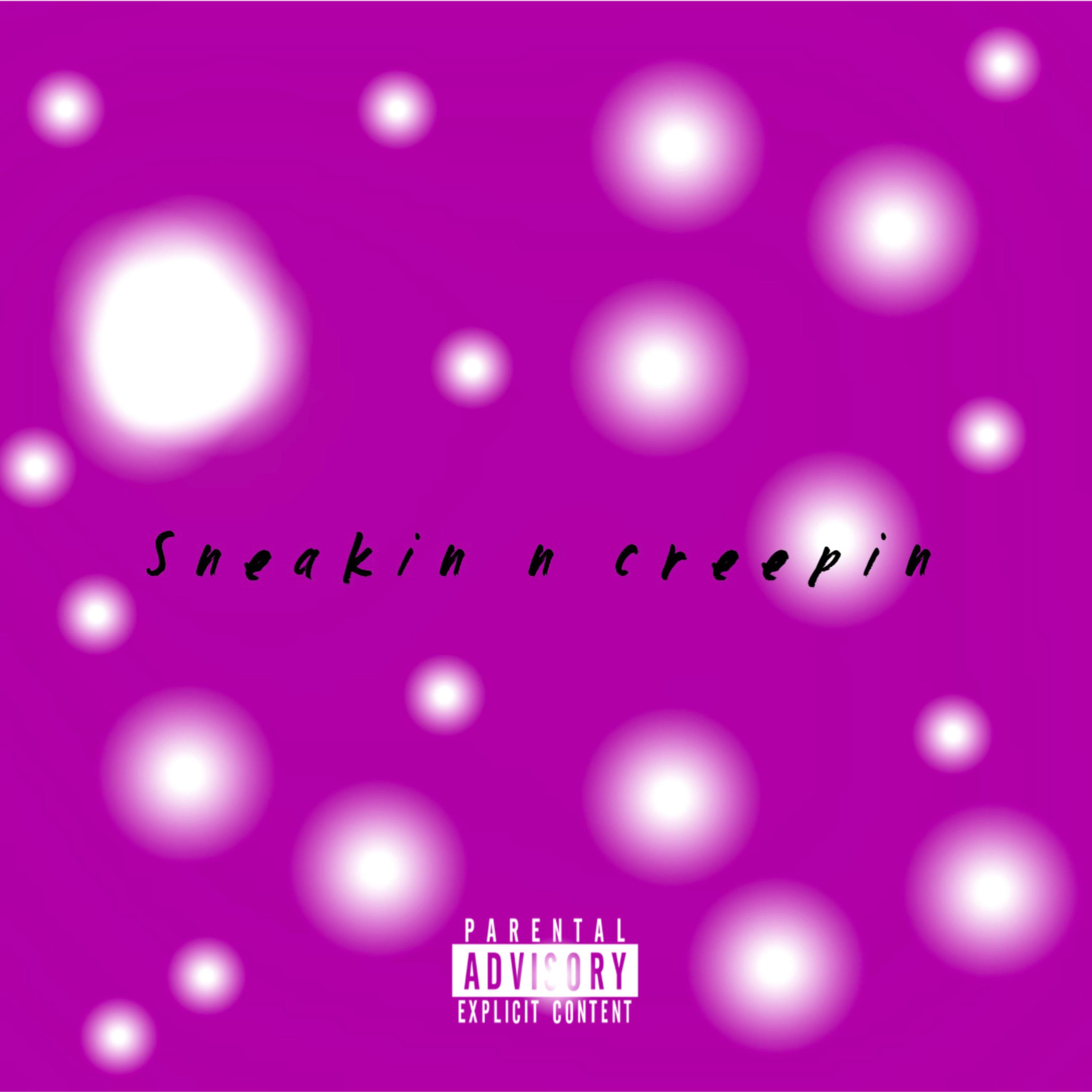 Sneakin N Creepin artwork