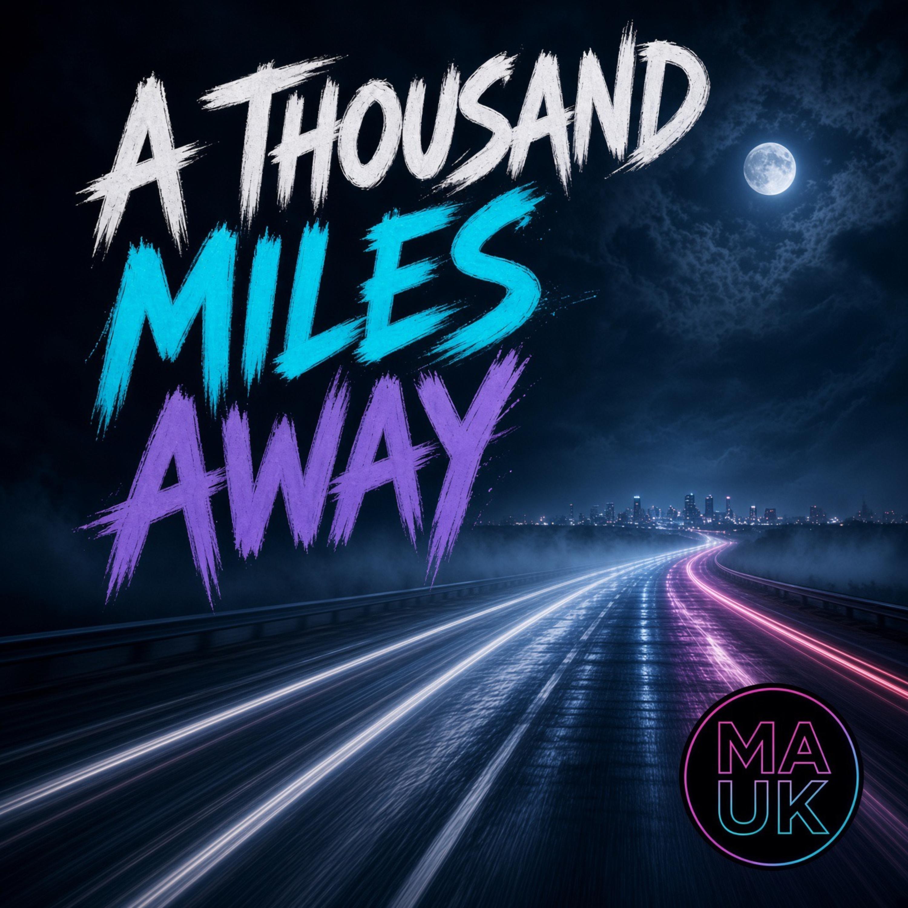 A Thousand Miles Away by MA UK cover art