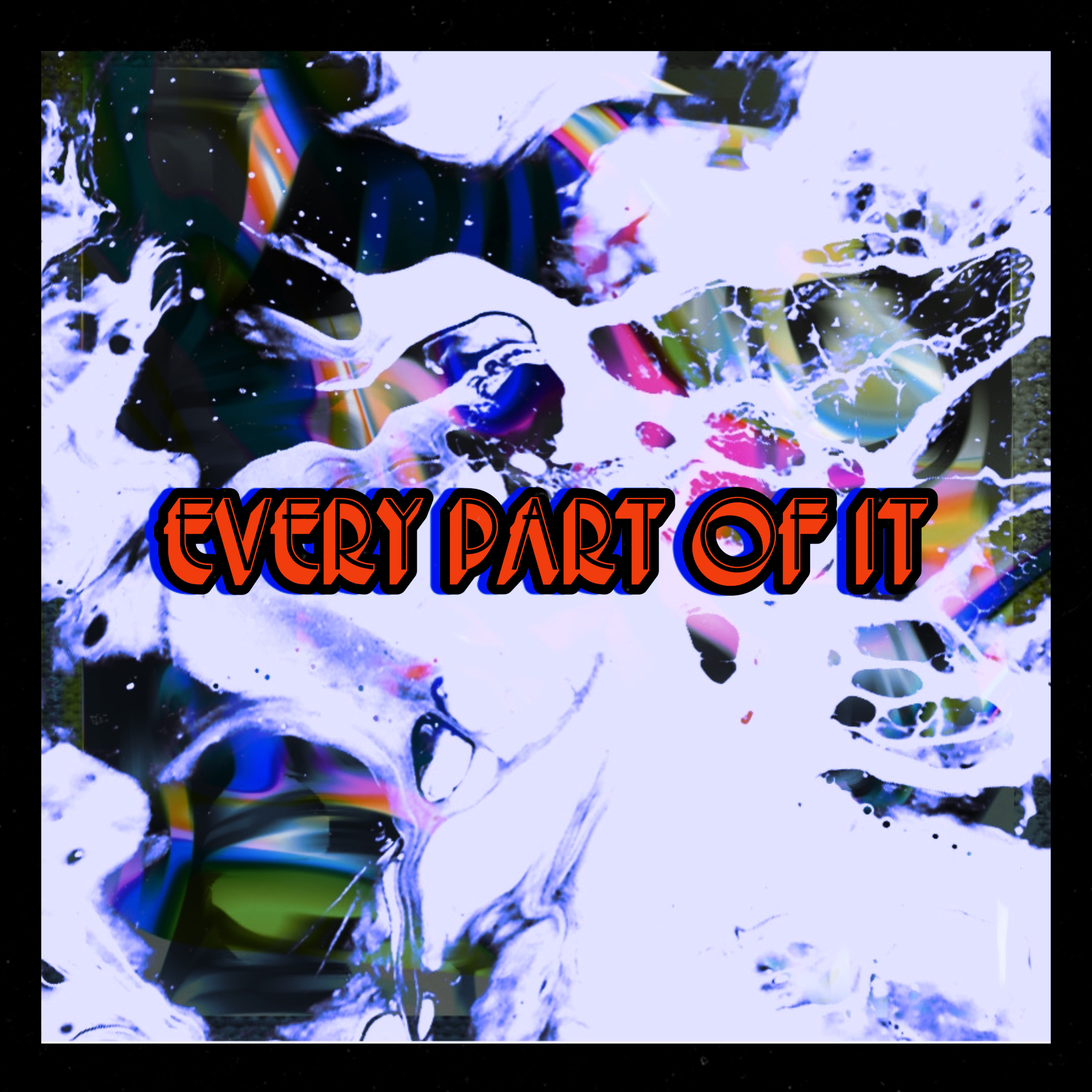Every Part Of It $ artwork