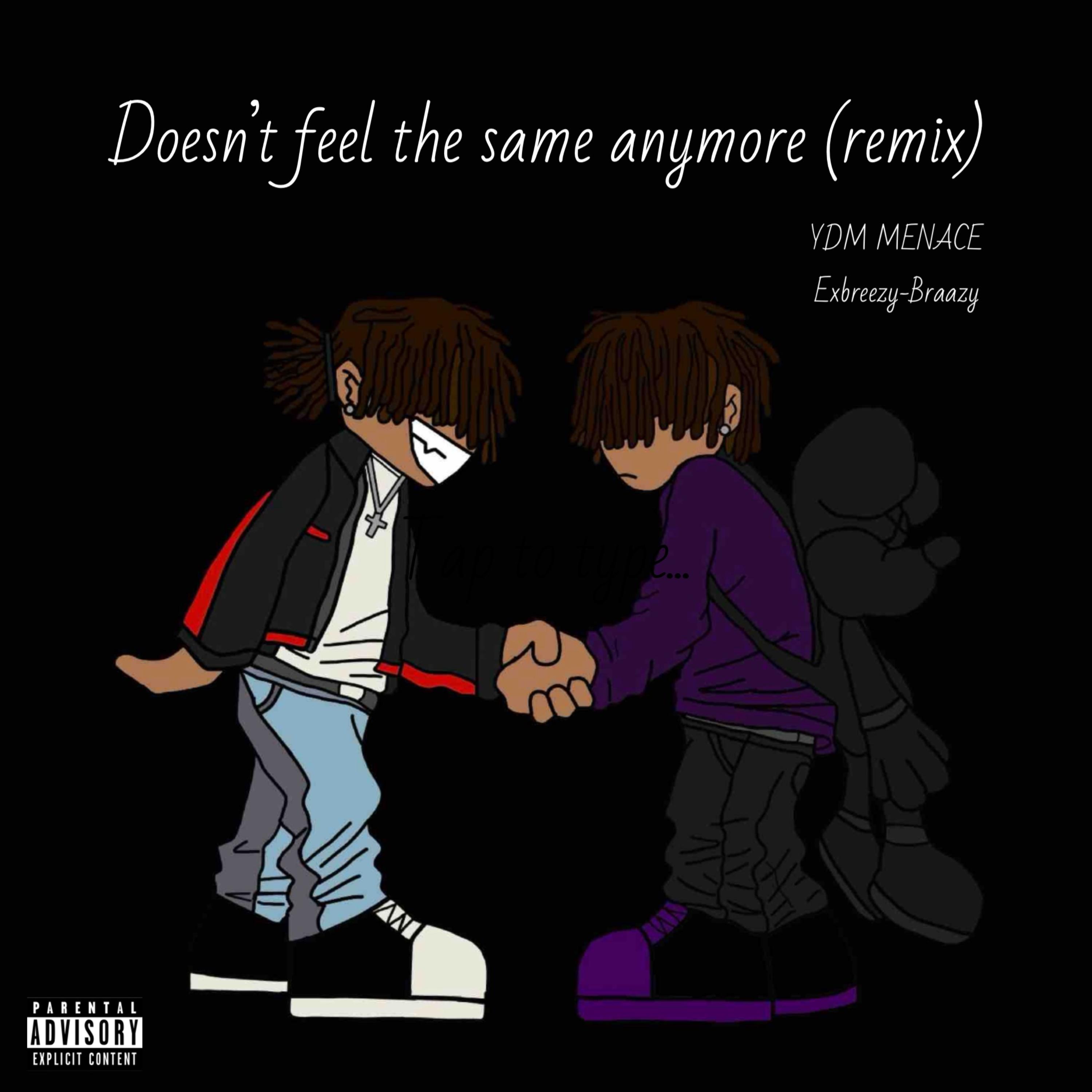 Doesn’t Feel The Same Anymore ( Remix )￼ artwork