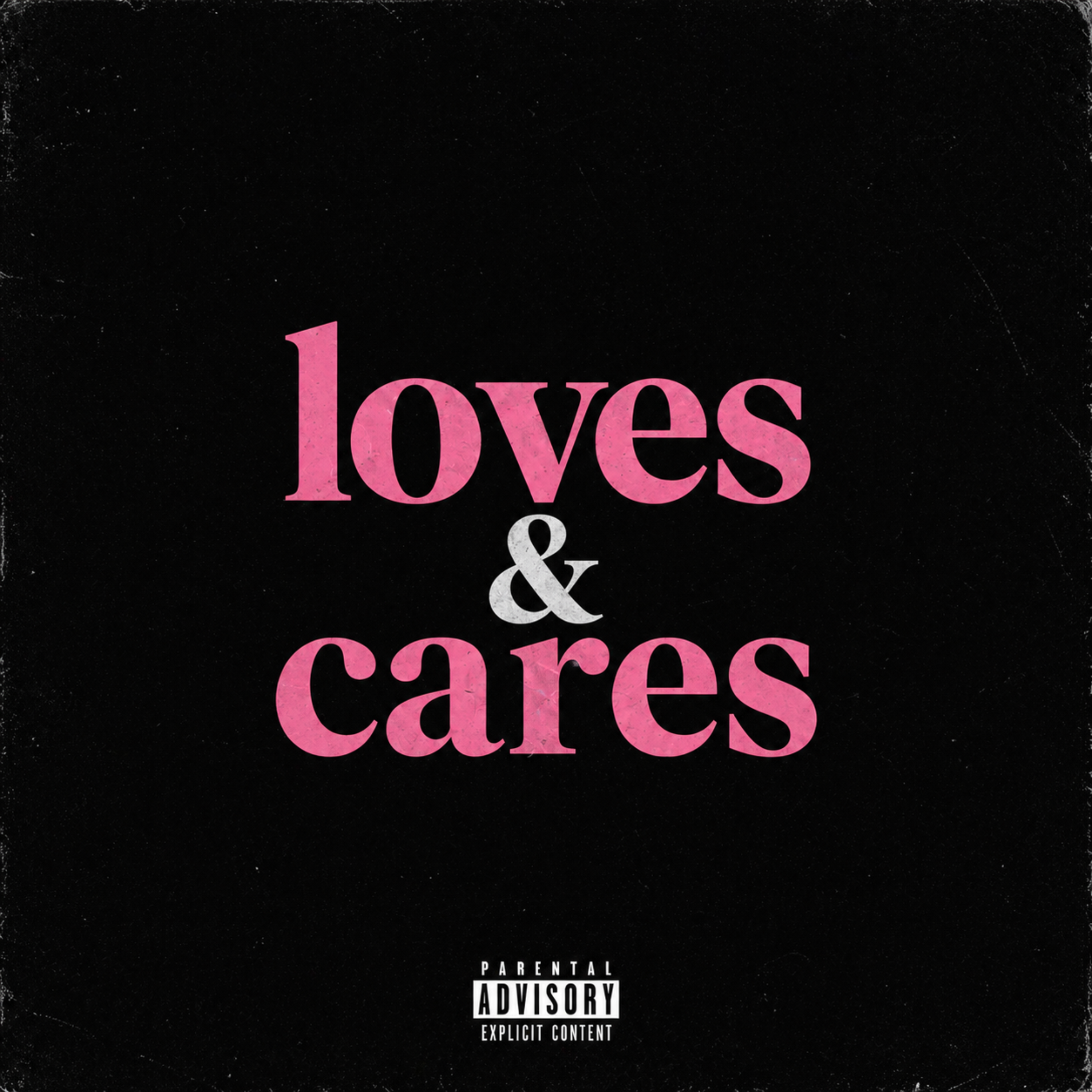 loves & cares (official version) by Legend cover art