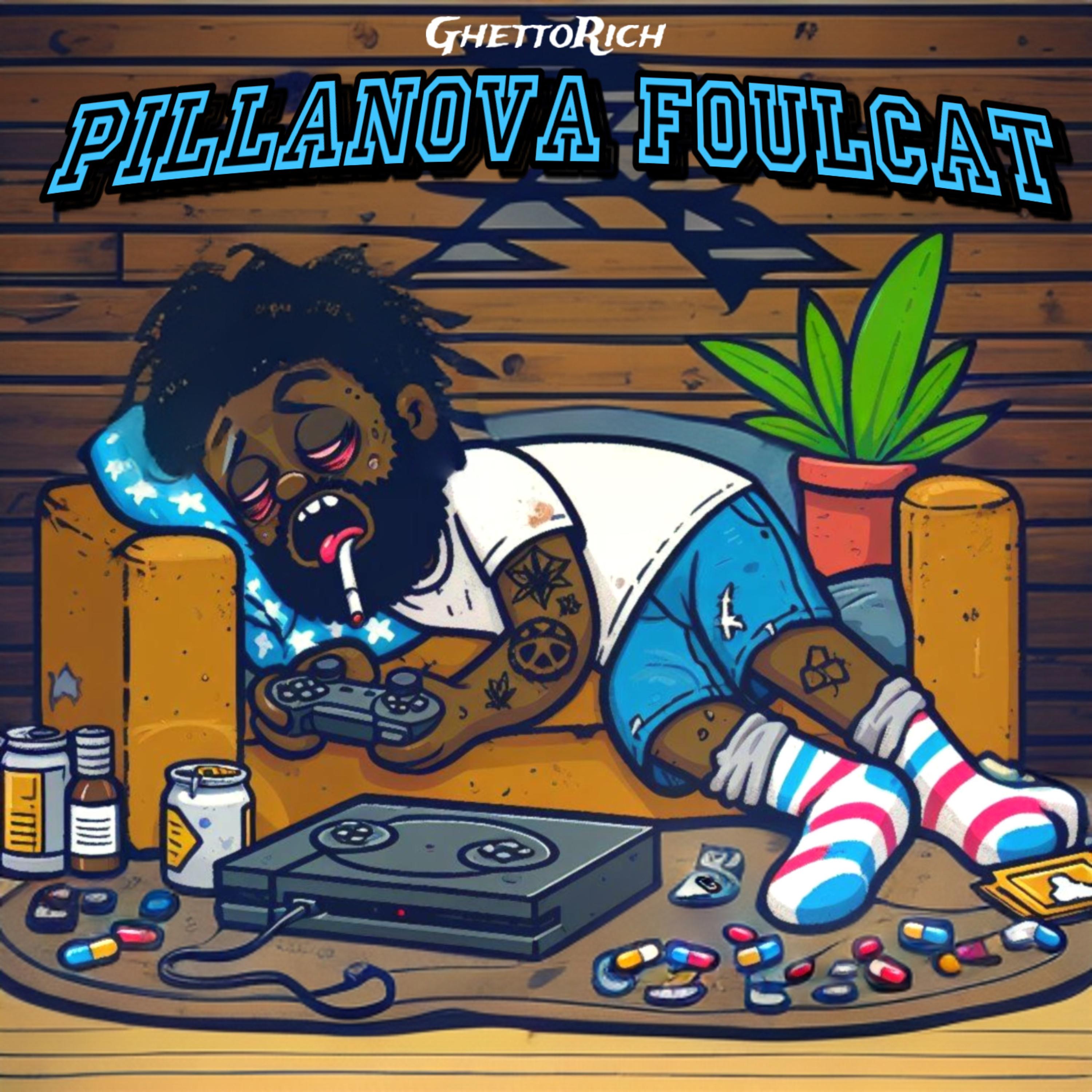 Pillanova Foulcat by GhettoRich cover art