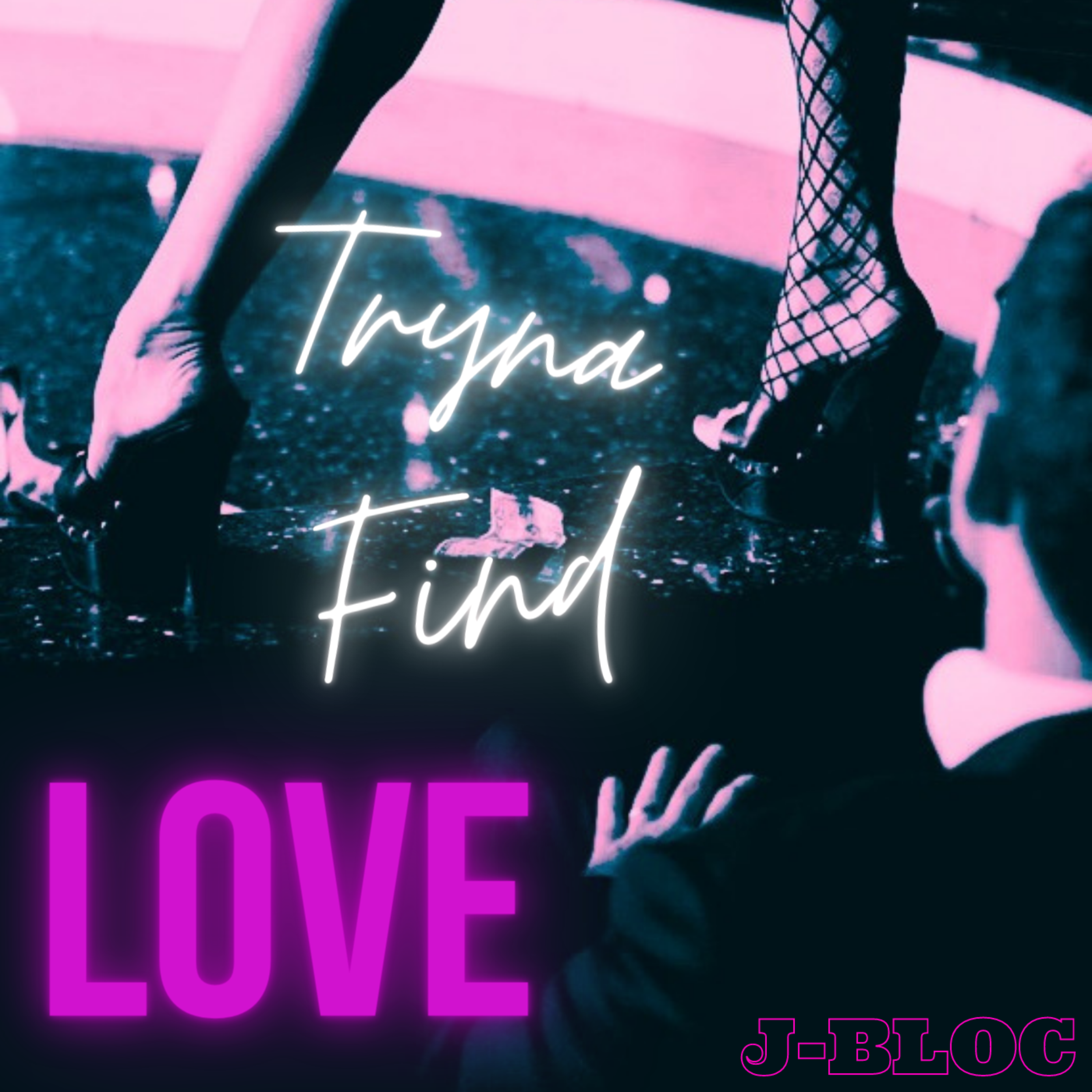 Tryna Find Love by J-Bloc cover art