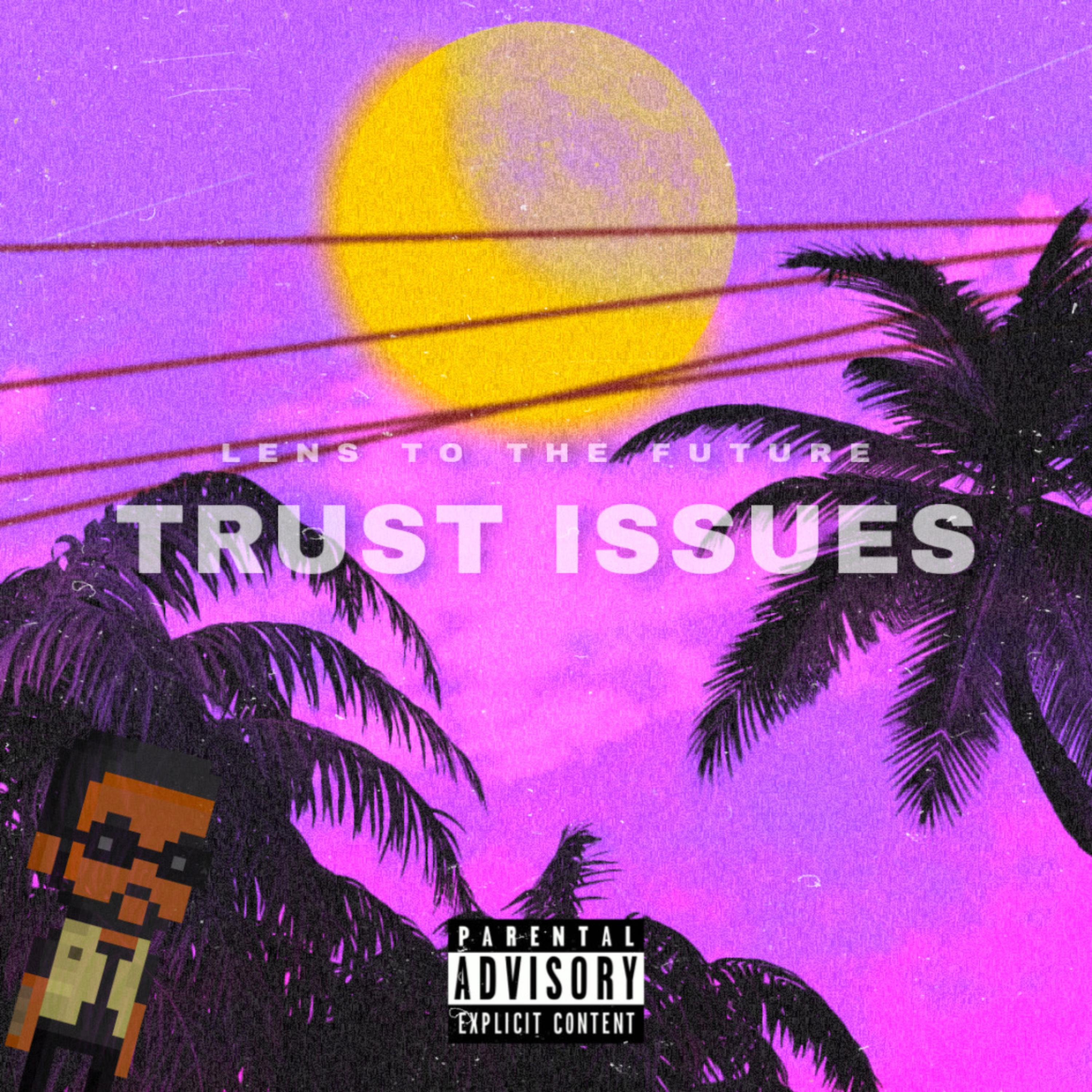 TRUST ISSUES artwork